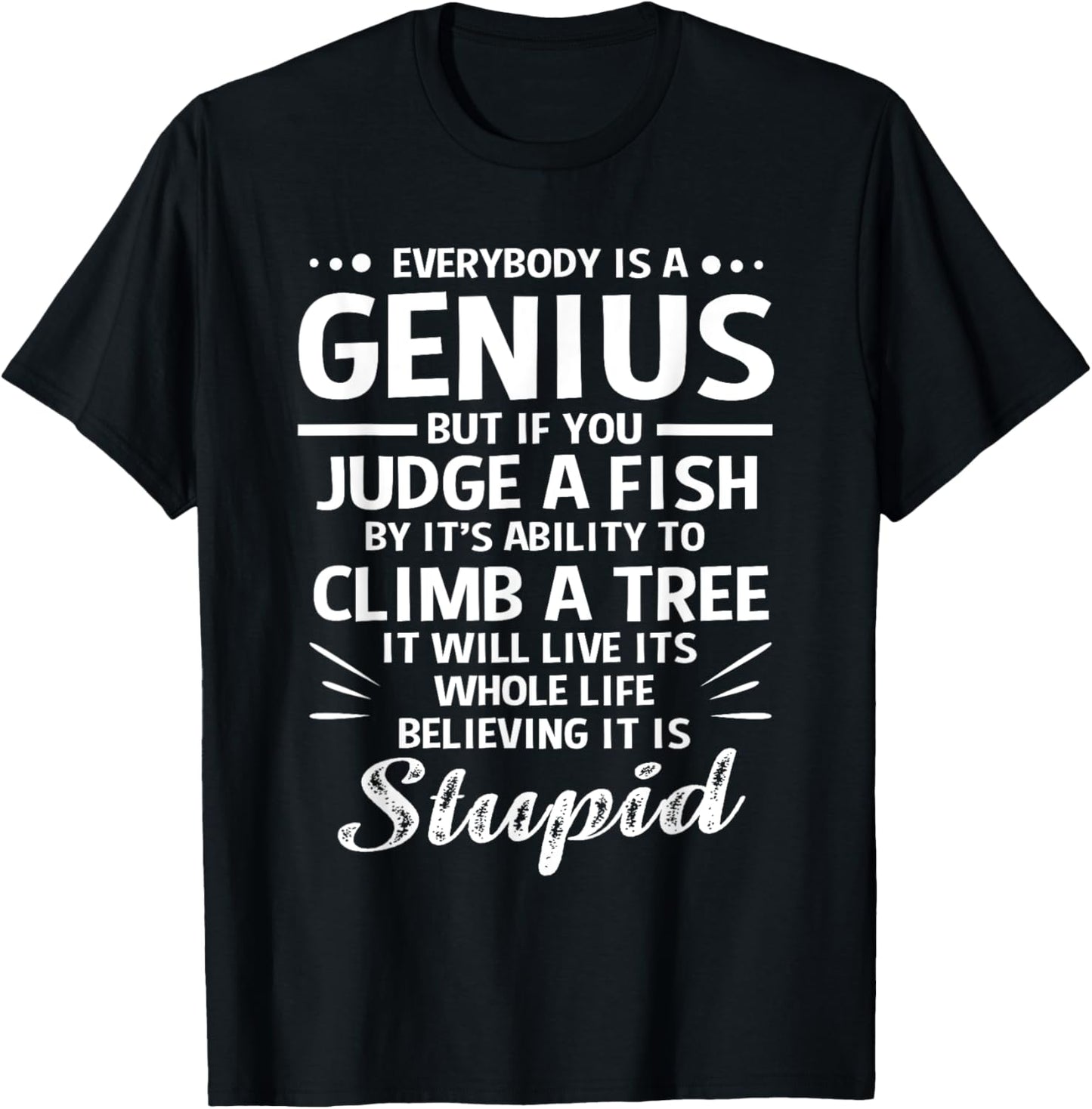 Dyslexia If You Judge A Fish By Its Ability To Climb A Tree T-Shirt - T-Shirt | Black