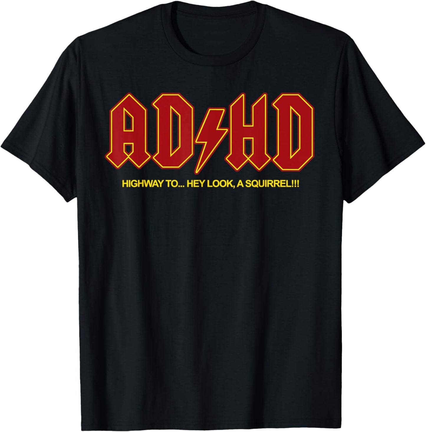 ADHD Funny Hey Look a Squirrel ADHD T-Shirt - T-Shirt | Black
