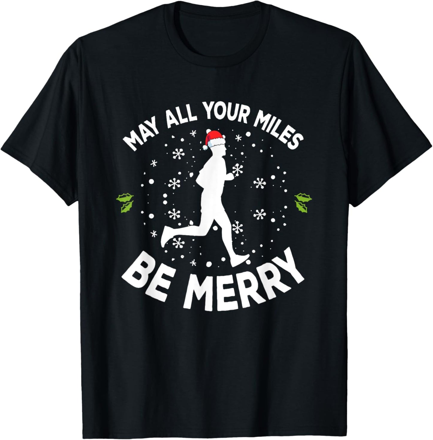 May All Your Miles Be Merry Christmas Runners T-Shirt - T-Shirt | Black