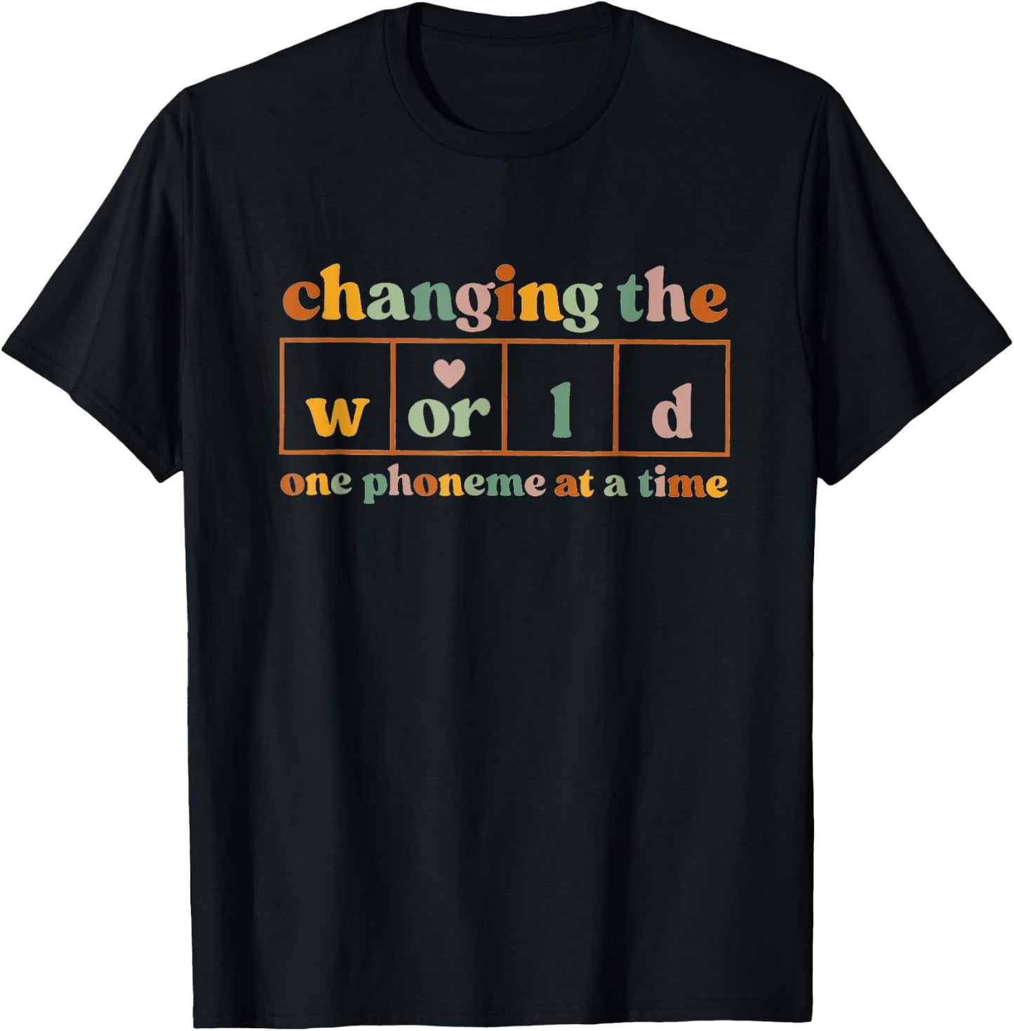Changing The World One Phoneme At A Time T-Shirt - T-Shirt | Black