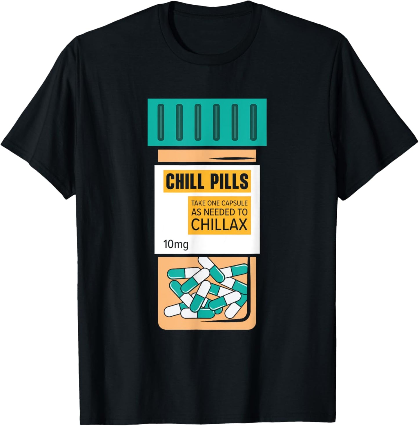 Chill Pills Medical Relax Nursing Medicine Funny Nurse T-Shirt - T-Shirt | Black
