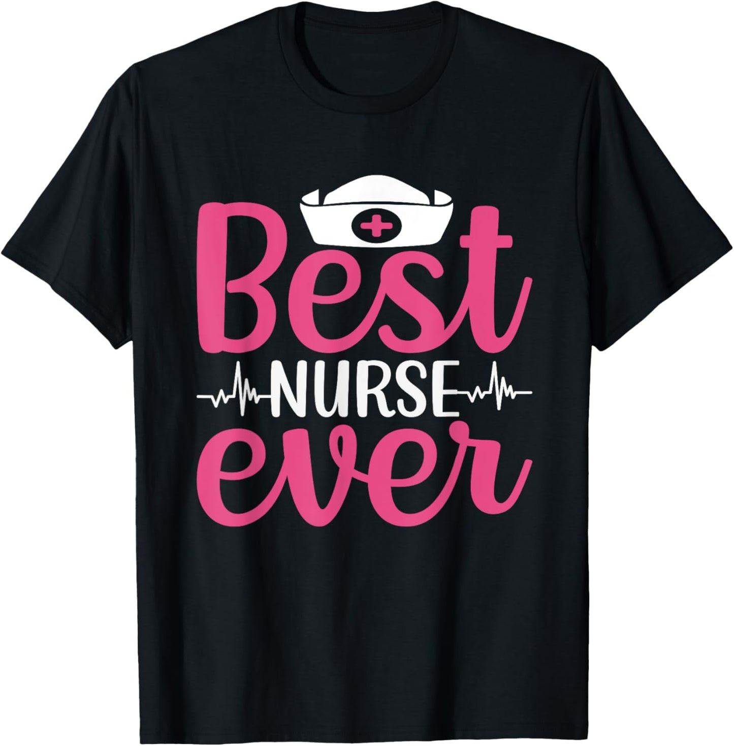 Nurse Lovers Funny Gifts Best Nurse Ever T-Shirt - T-Shirt | Black