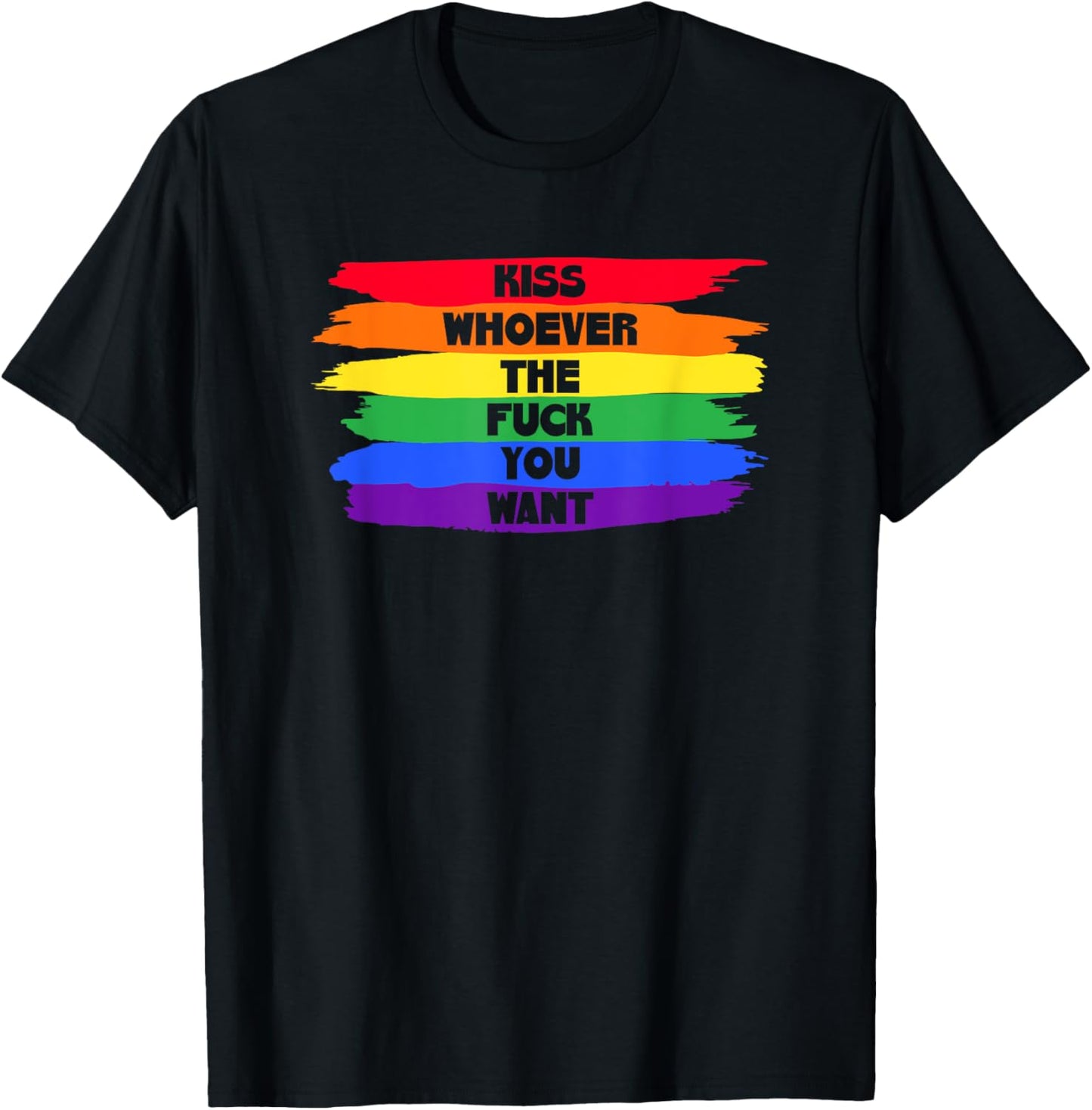 Kiss Whoever The F You Want T-Shirt - T-Shirt | Black