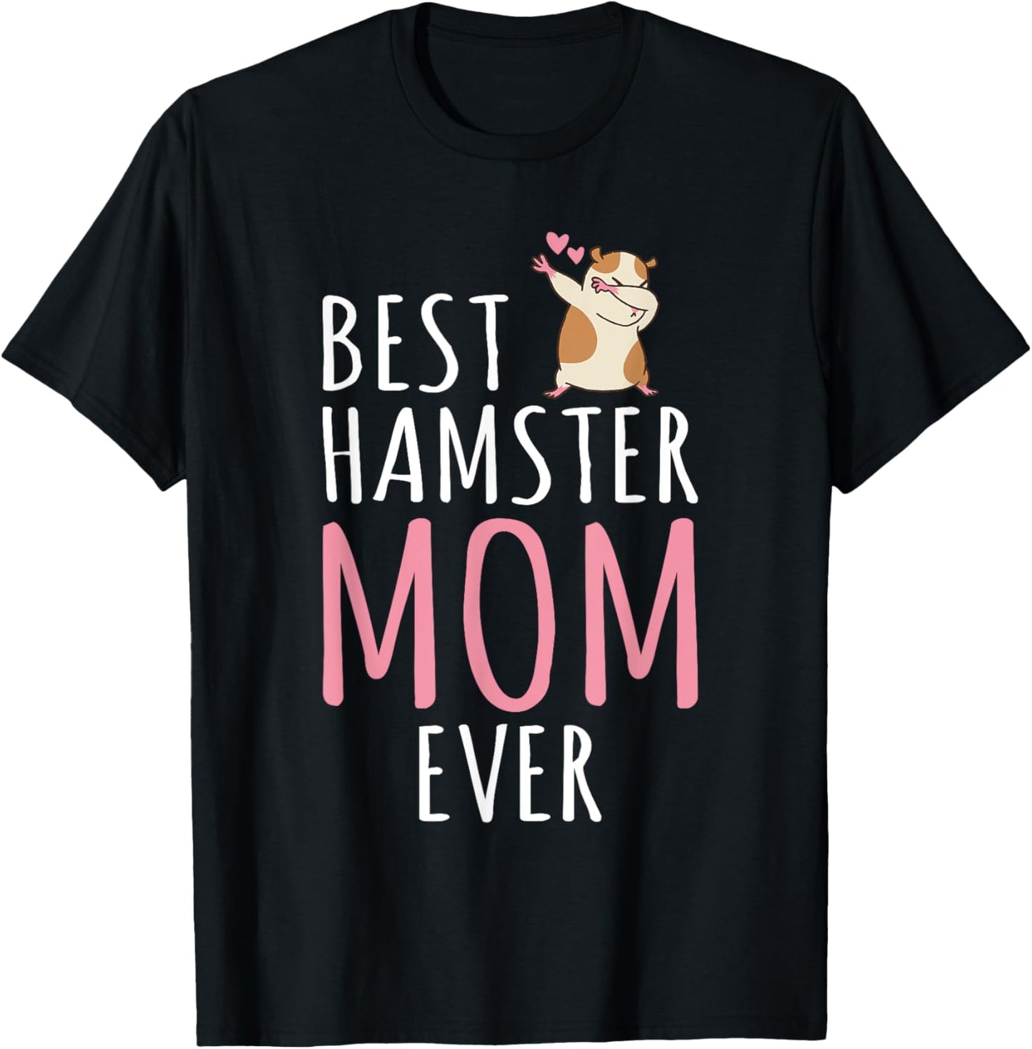 Best Hamster Mom Cute Hamster Owner T-Shirt - T-Shirt | Black