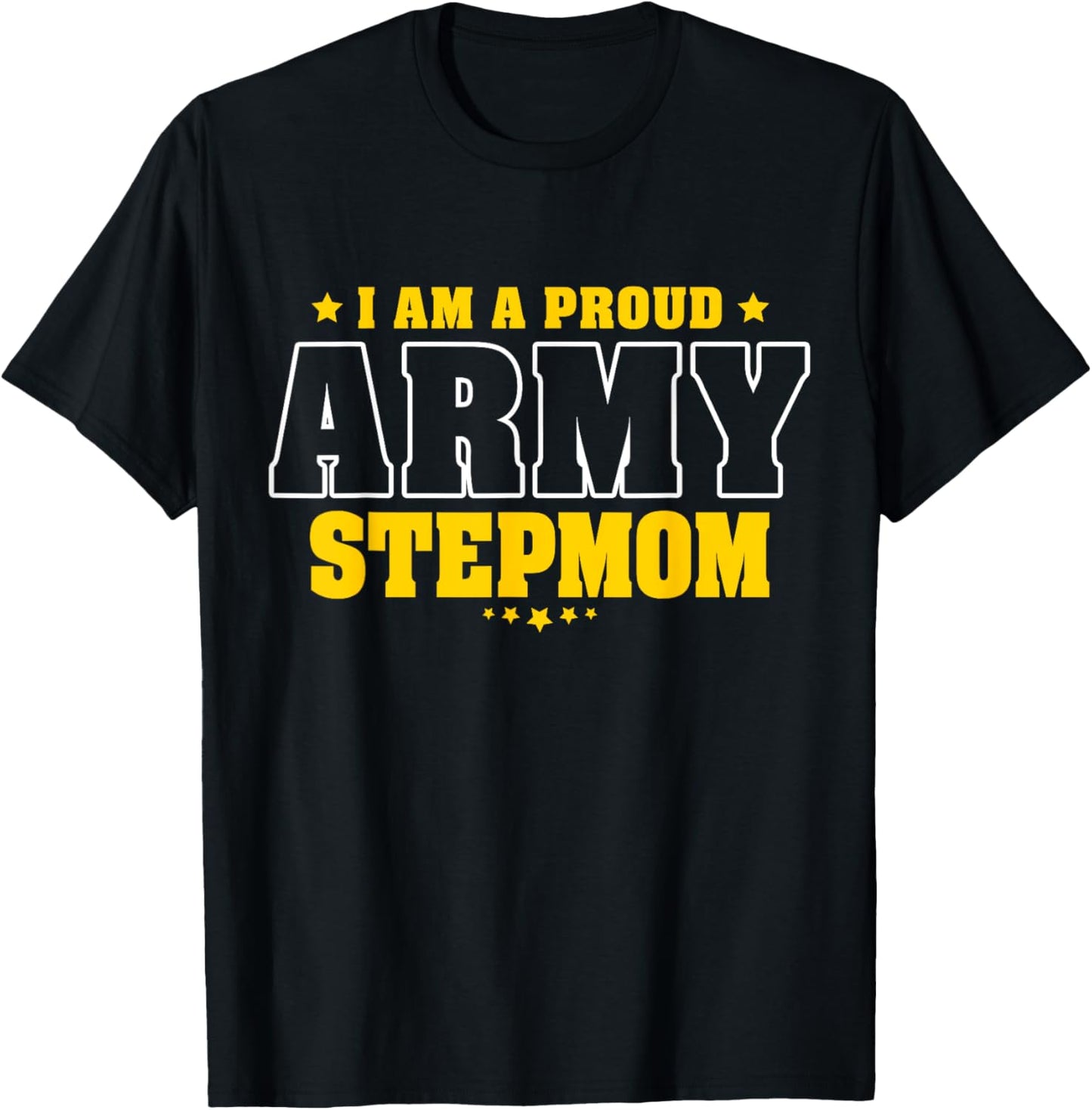 I'm A Proud Army Stepmom Patriotic Pride Military Stepmother T-Shirt - T-Shirt | Black