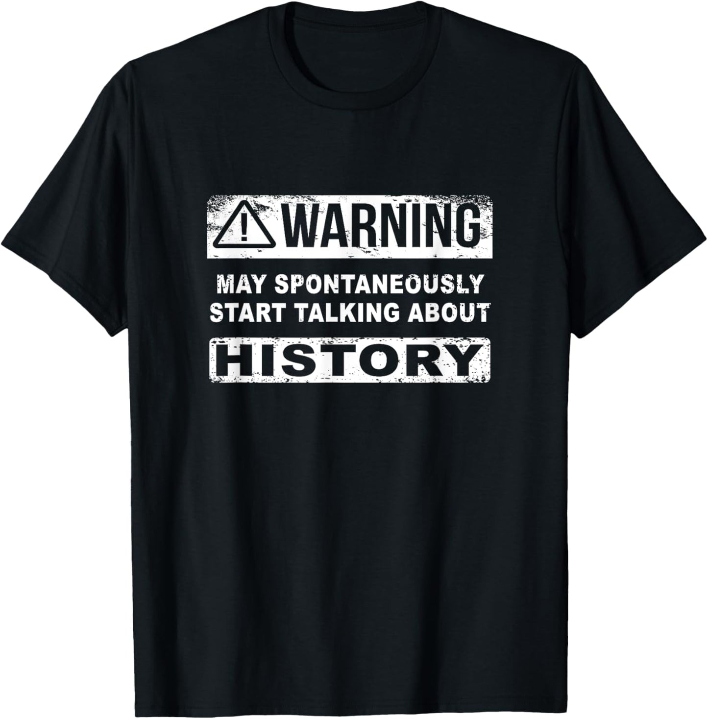 Warning can spontaneously start talking about history T-Shirt - T-Shirt | Black