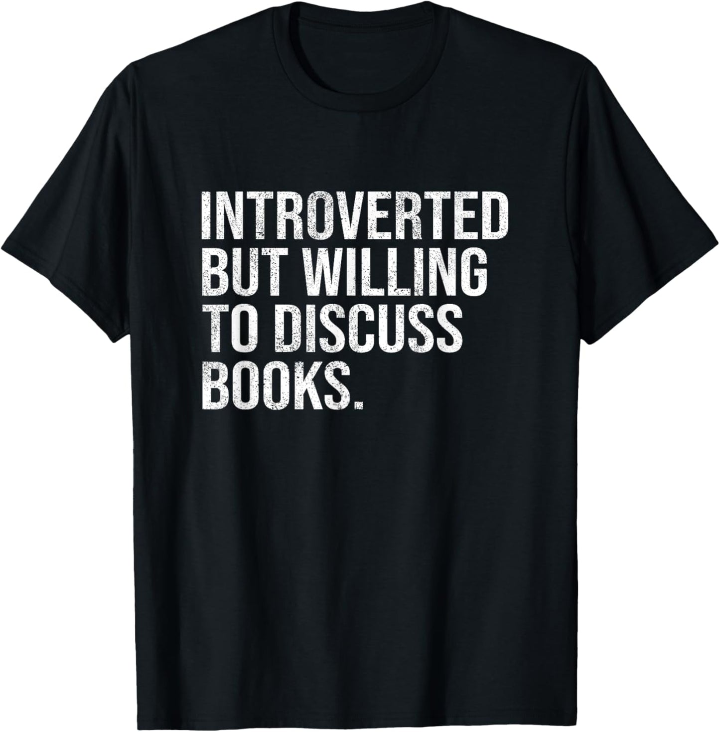 Introverted But Willing To Discuss Books Introverts T-Shirt - T-Shirt | Black