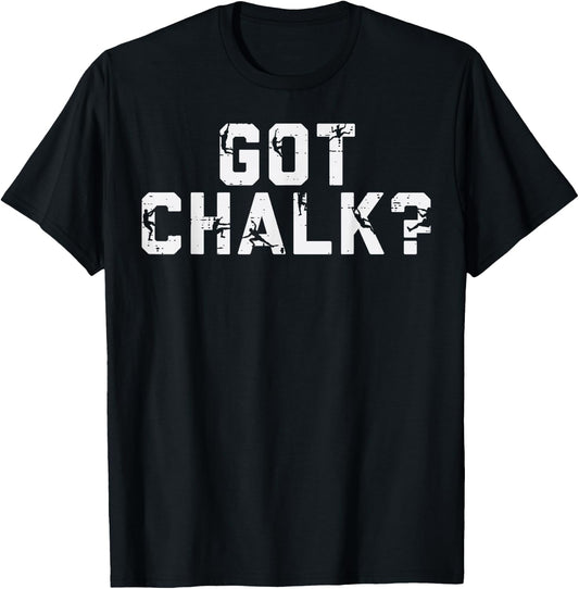 Climbing Got Chalk Funny Rock Wall Climber Men Women Kids T-Shirt - T-Shirt | Black