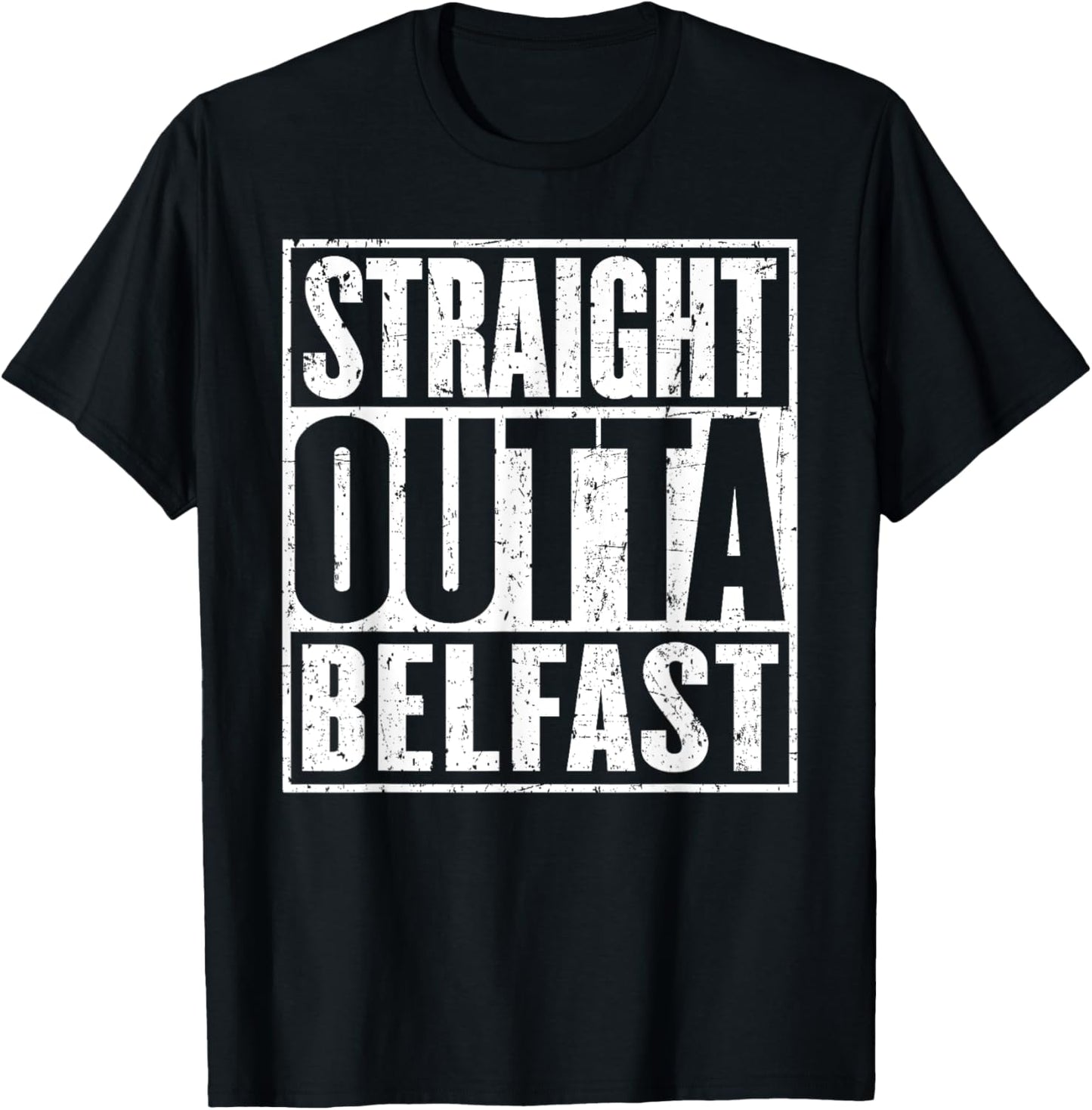 Straight Outta Belfast Vintage Distressed T-Shirt - T-Shirt | Black