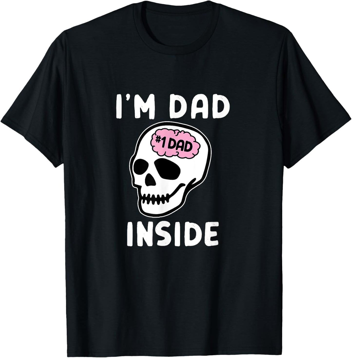I'm Dad Inside - I'm Dead Inside Parody - Father's Day T-Shirt - T-Shirt | Black
