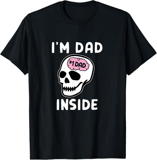 I'm Dad Inside - I'm Dead Inside Parody - Father's Day T-Shirt - T-Shirt | Black
