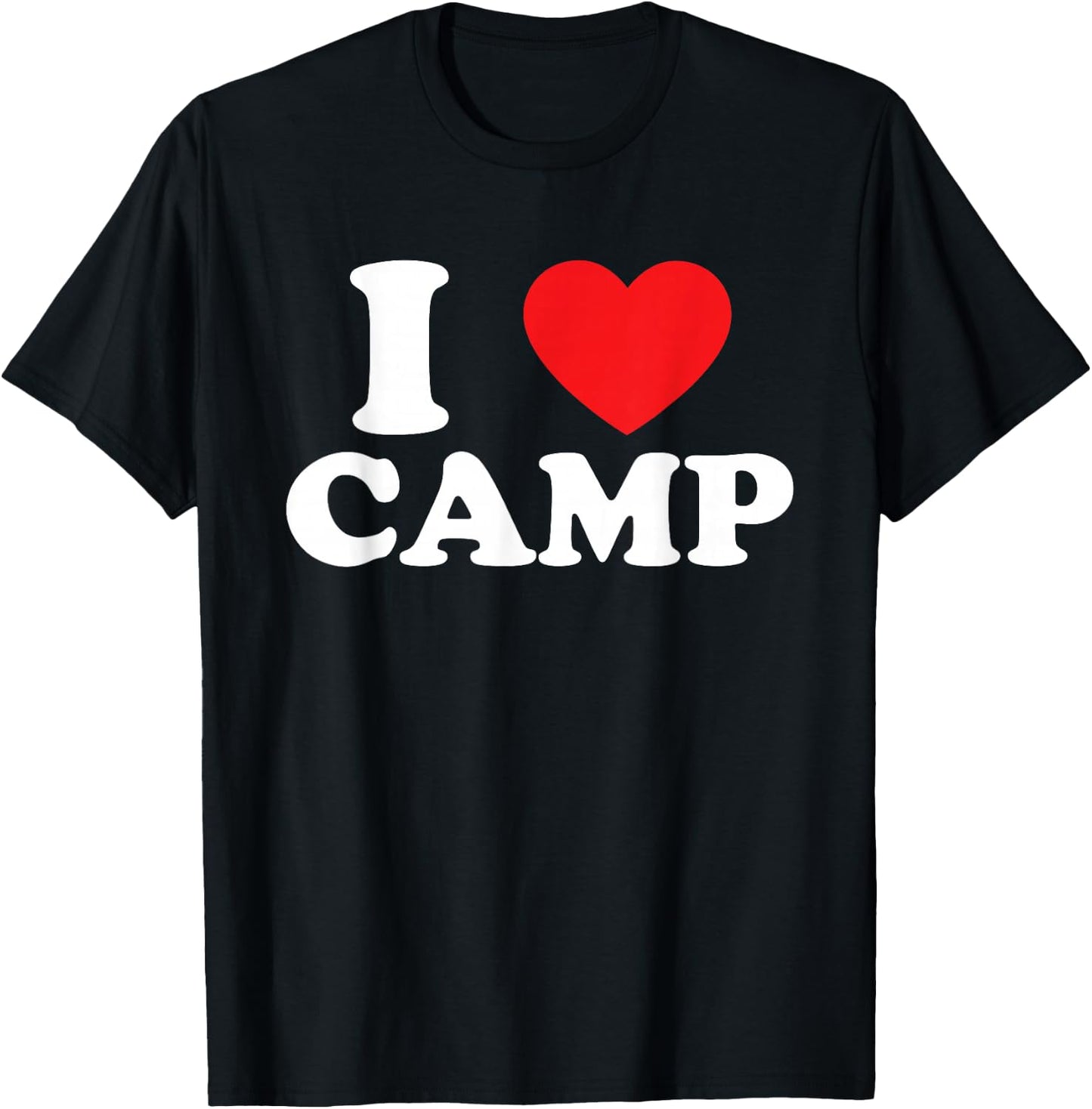 I Love Camp I Heart Camp Camping Camper T-Shirt - T-Shirt | Black