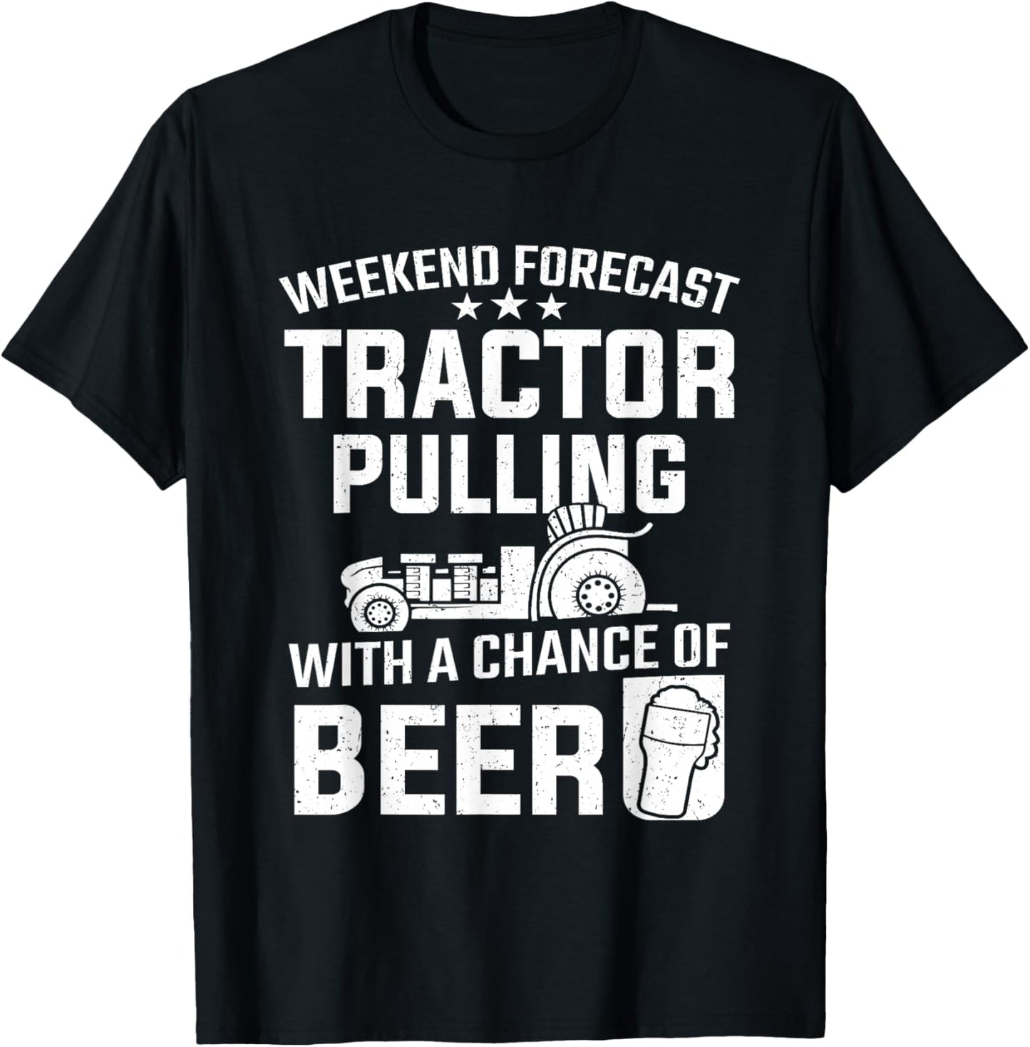 Weekend Forecast Tractor Pulling And Beer Tractor Pull T-Shirt - T-Shirt | Black