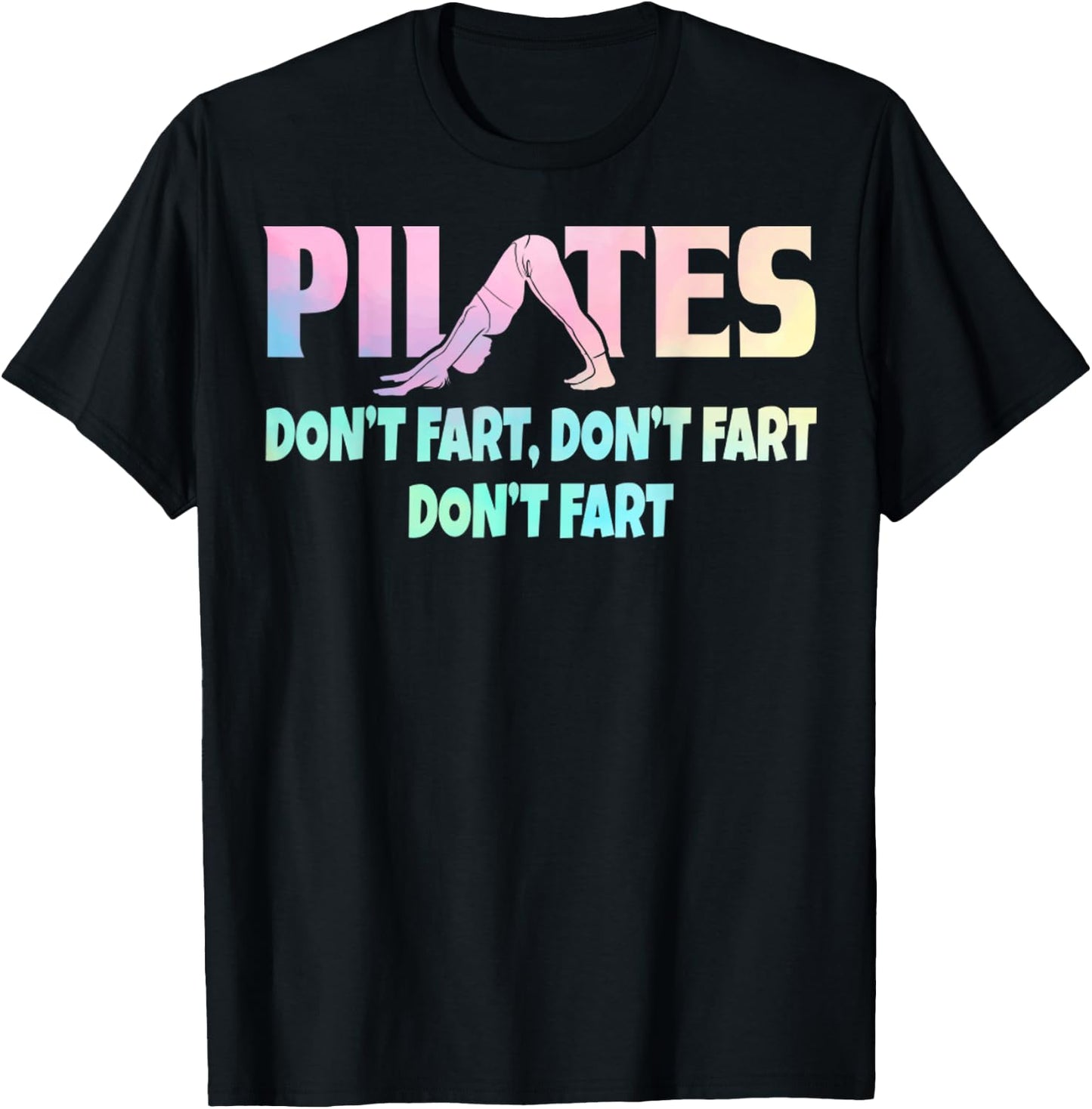 Don't Fart Pilates Gift Funny Teacher Yoga Lover Women T-Shirt - T-Shirt | Black