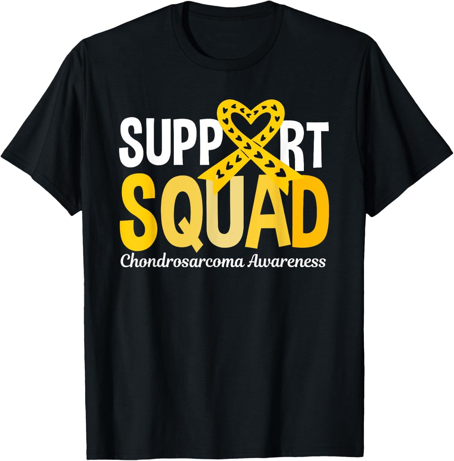 Support Squad Chondrosarcoma Awareness T-Shirt - T-Shirt | Black