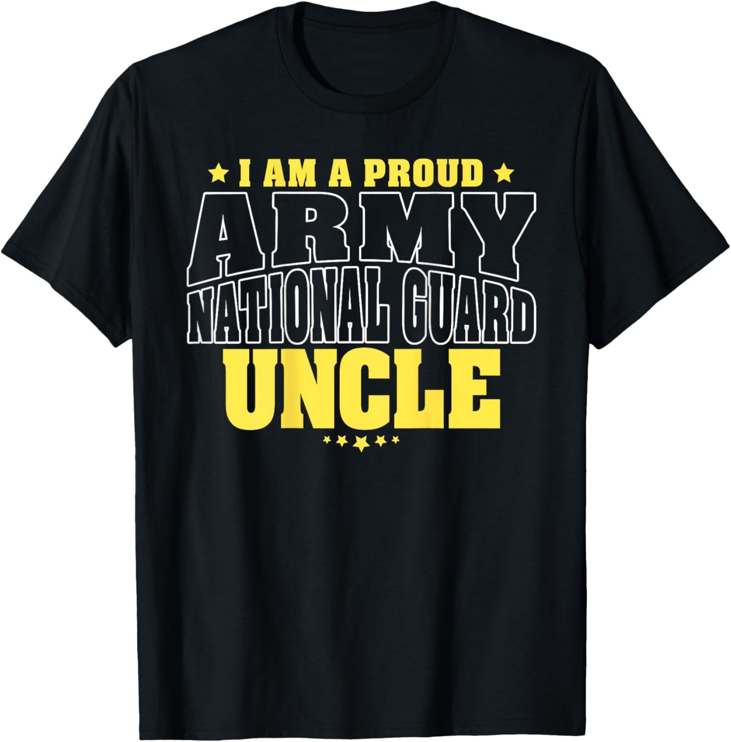 I Am A Proud Army National Guard Uncle - Military Family T-Shirt - T-Shirt | Black