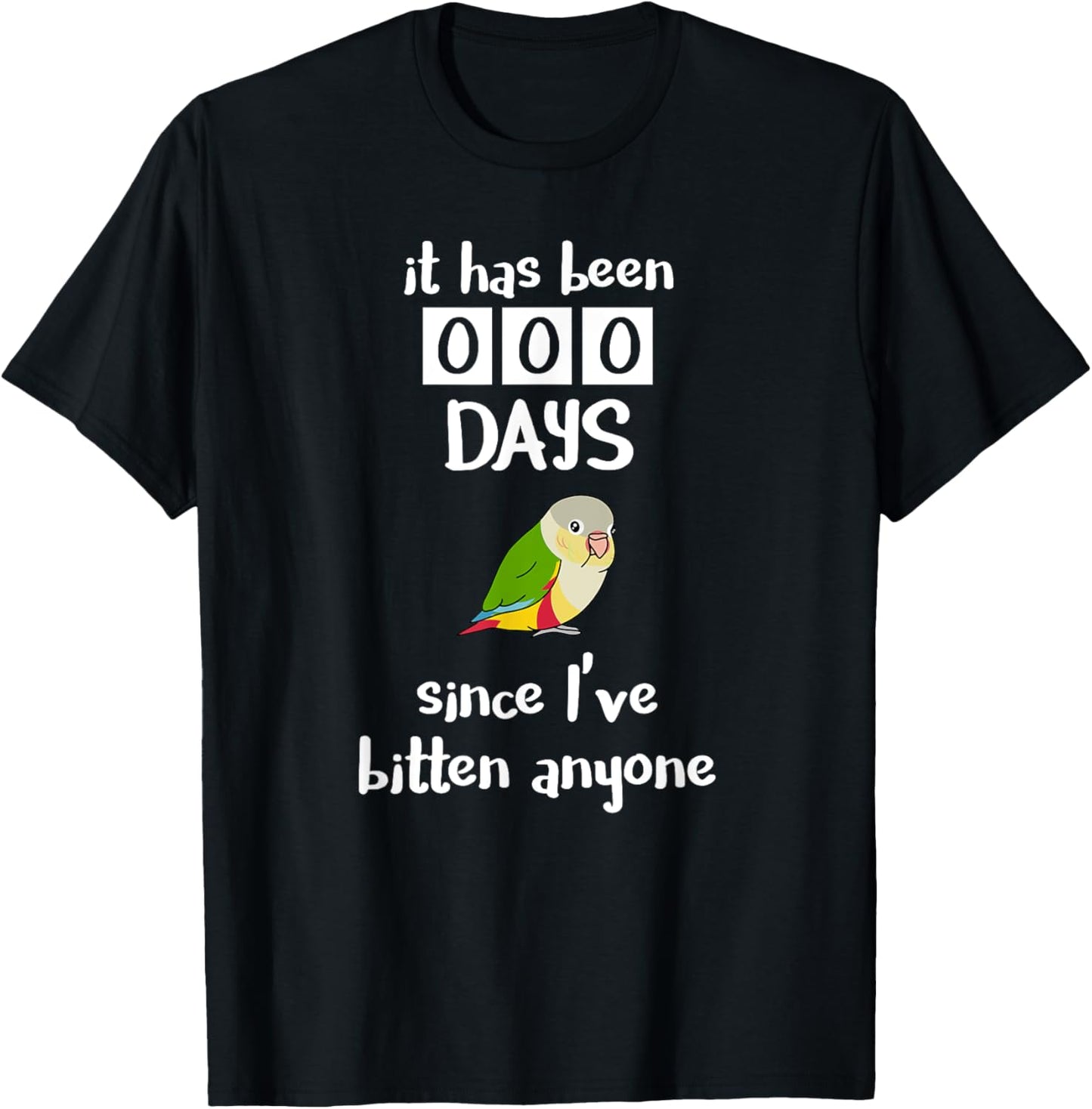 It has been 0 days since I've bitten anyone Pineapple Conure T-Shirt - T-Shirt | Black