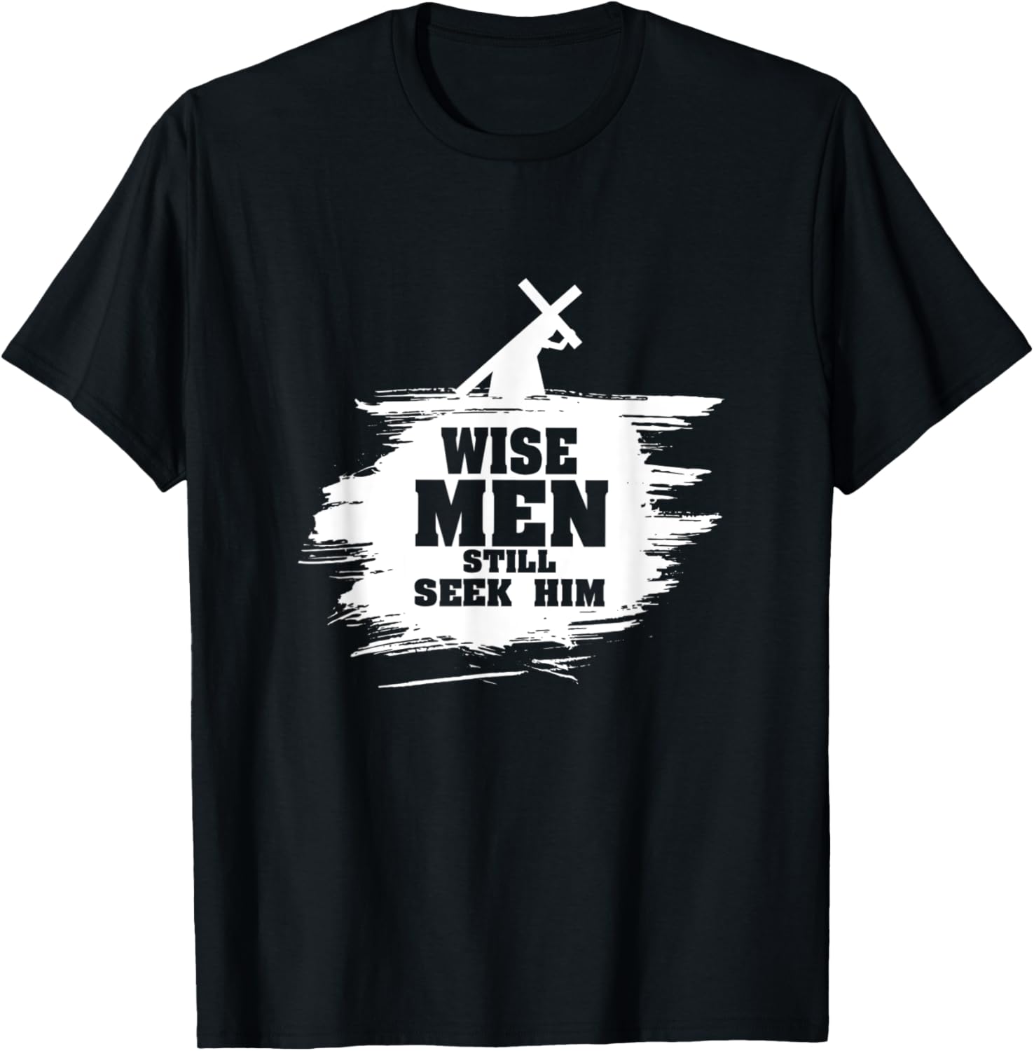 Wise Men Still Seek Him - Christian Faith Jesus Hope - Star T-Shirt - T-Shirt | Black