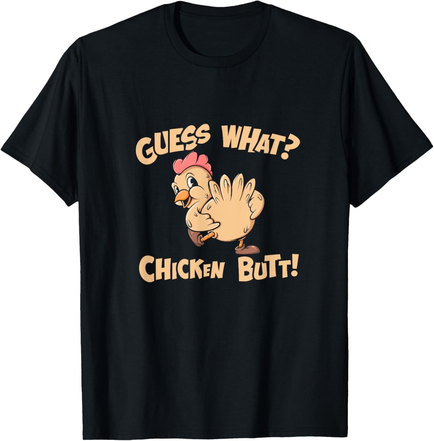 Guess What Chicken Butt Shirt Retro Funny Chicken Apparel T-Shirt - T-Shirt | Black