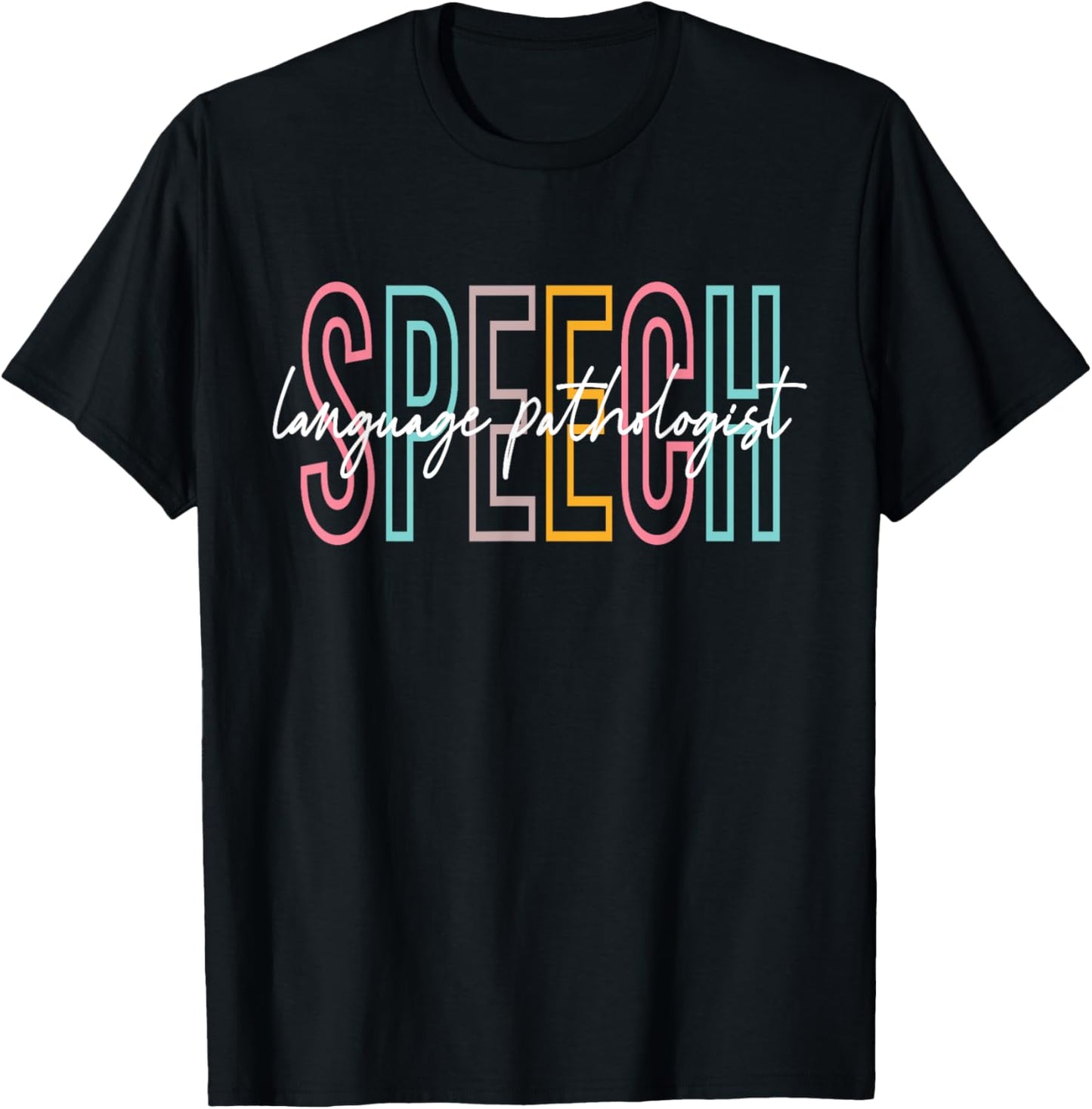 Speech Language Pathologist SLP Speech Therapy Pathology T-Shirt - T-Shirt | Black