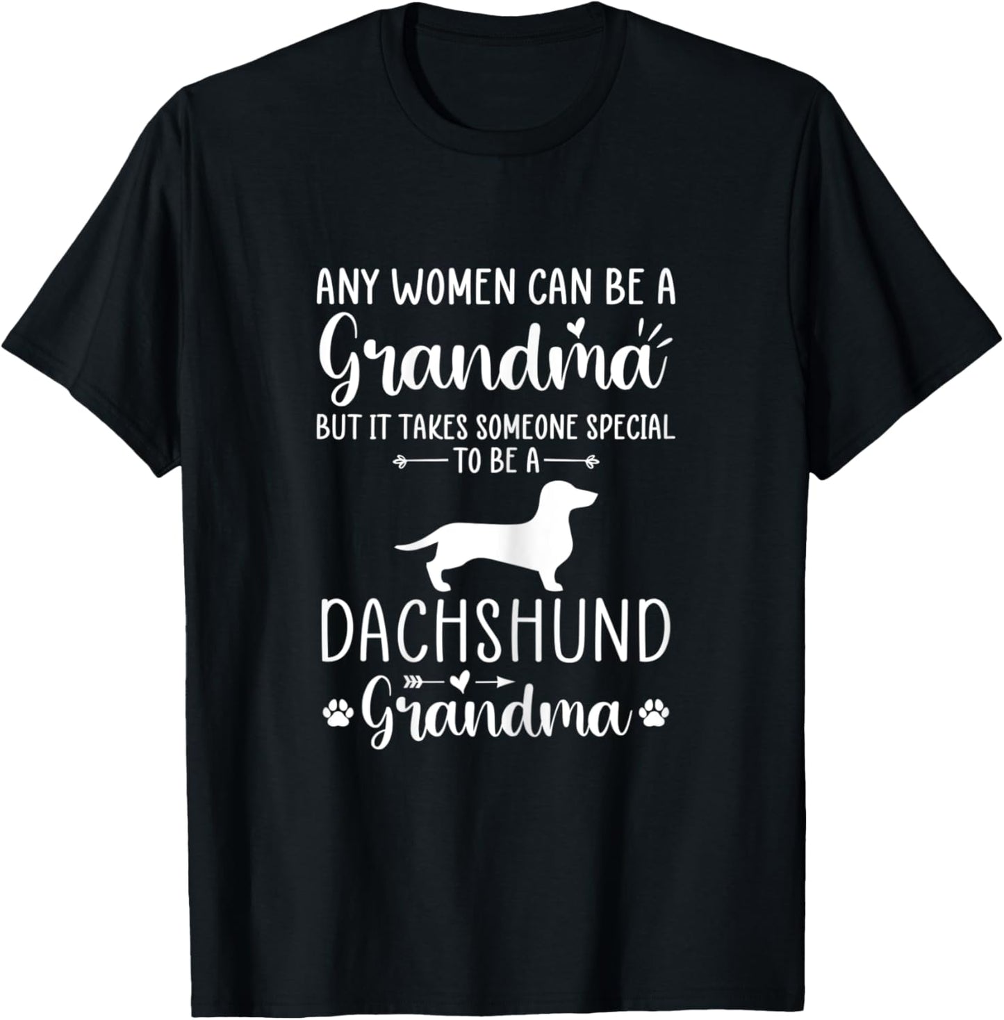 Any Man Can Be A Grandma Special To be a Dachshund Grandma T-Shirt - T-Shirt | Black