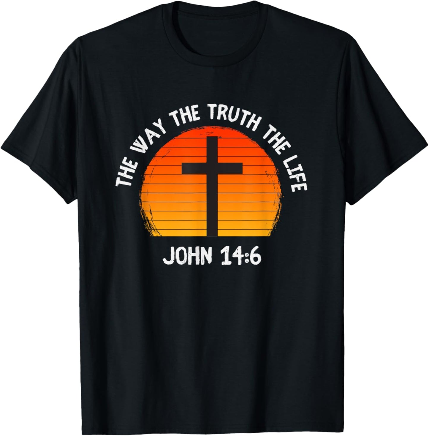 The Way The Truth The Life John 14:6 Christian Bible Verse T-Shirt - T-Shirt | Black