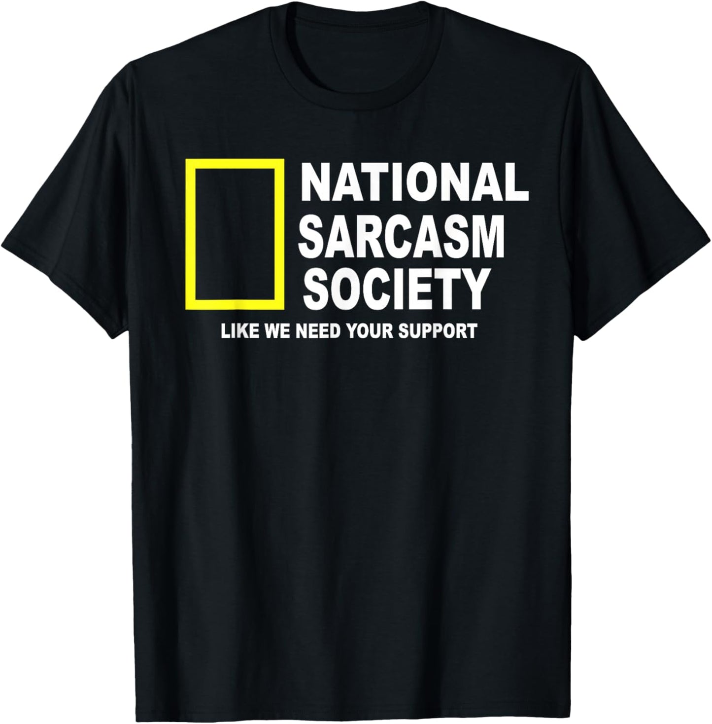 National Sarcasm Society Funny National Sarcasm Society T-Shirt - T-Shirt | Black