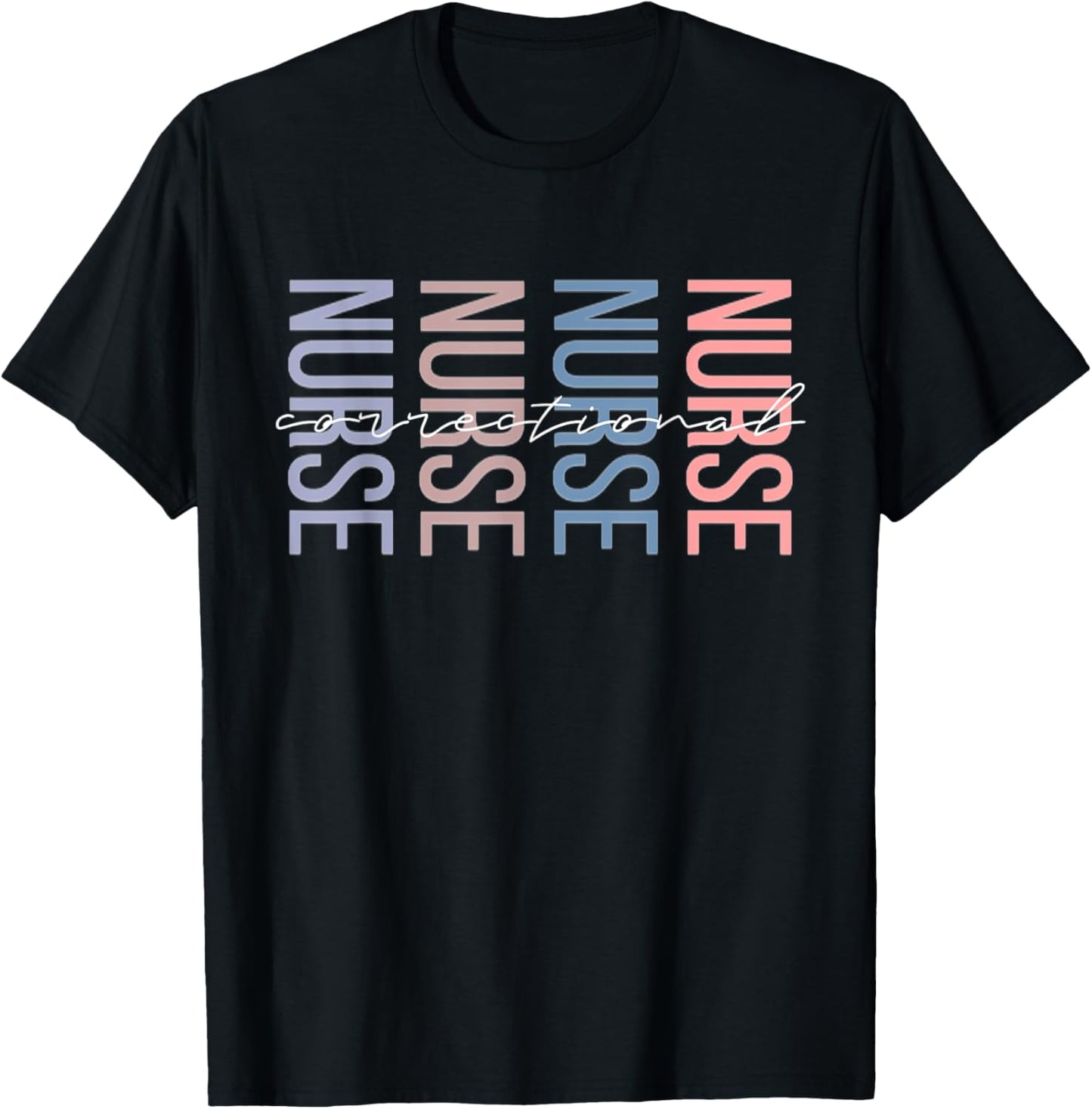 Correctional Nurse Jails Prisons Inmate Care RN LPN T-Shirt - T-Shirt | Black