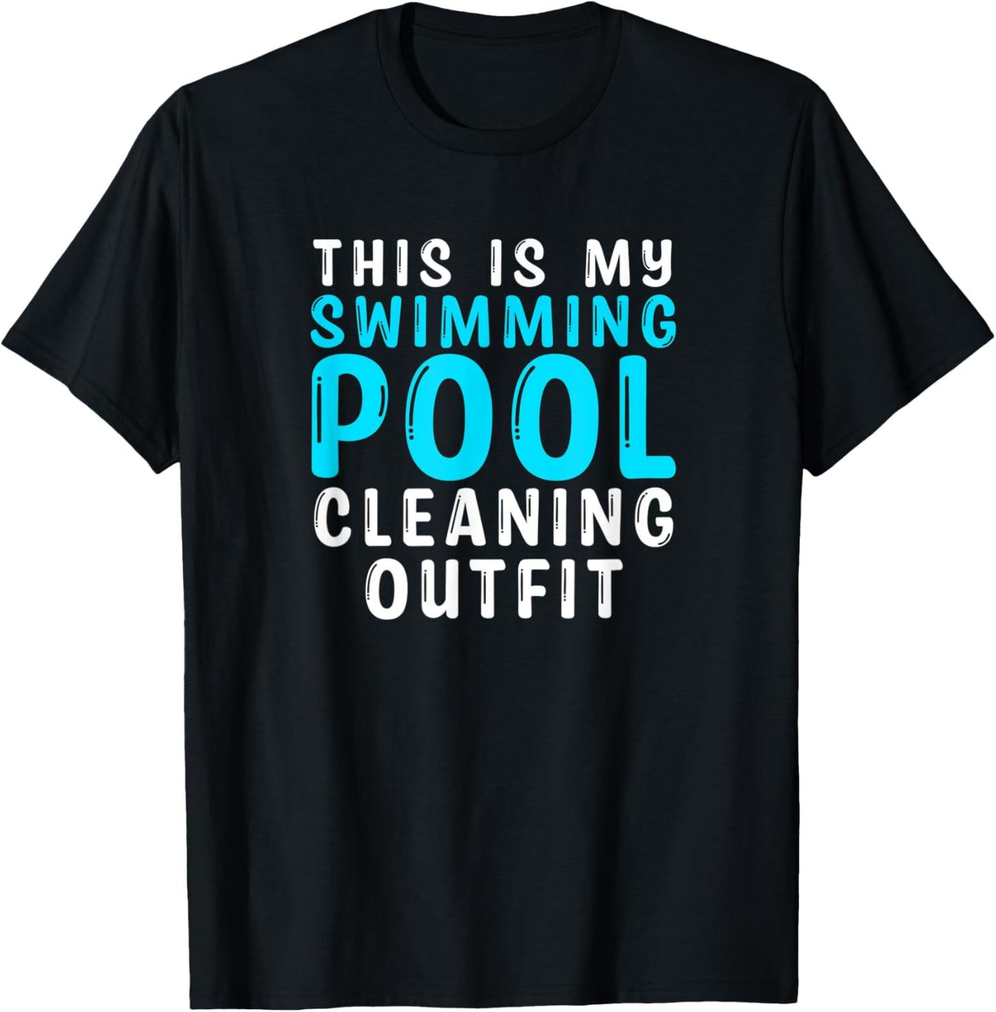 Swimming Pool Owner Quote Swim Funny Swimming Pool Cleaning T-Shirt - T-Shirt | Black