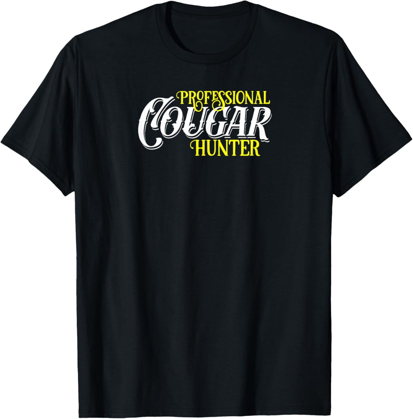 Funny Vintage Sugar Momma Lover Proud Mature Cougar Hunter T-Shirt - T-Shirt | Black
