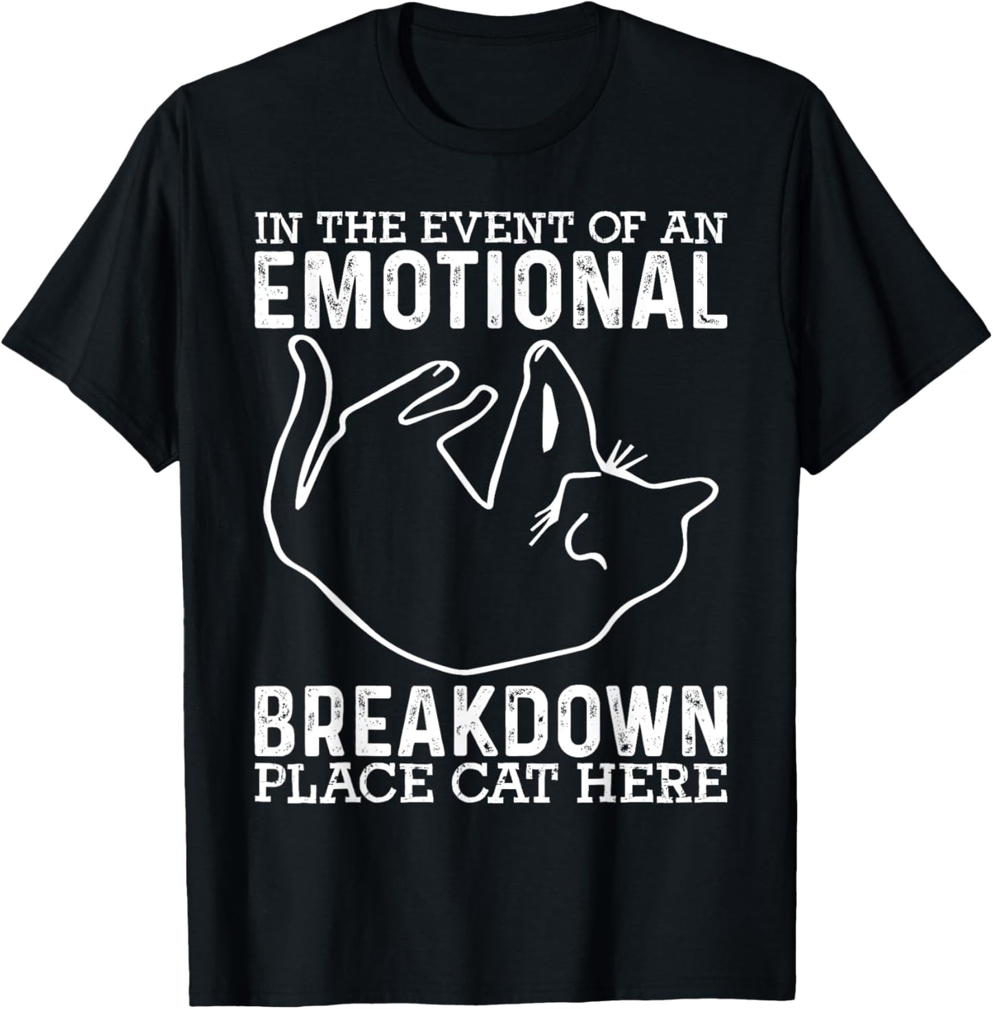 In The Event Of An Emotional Breakdown Place Cat Here Joke Women T-Shirt - T-Shirt | Black