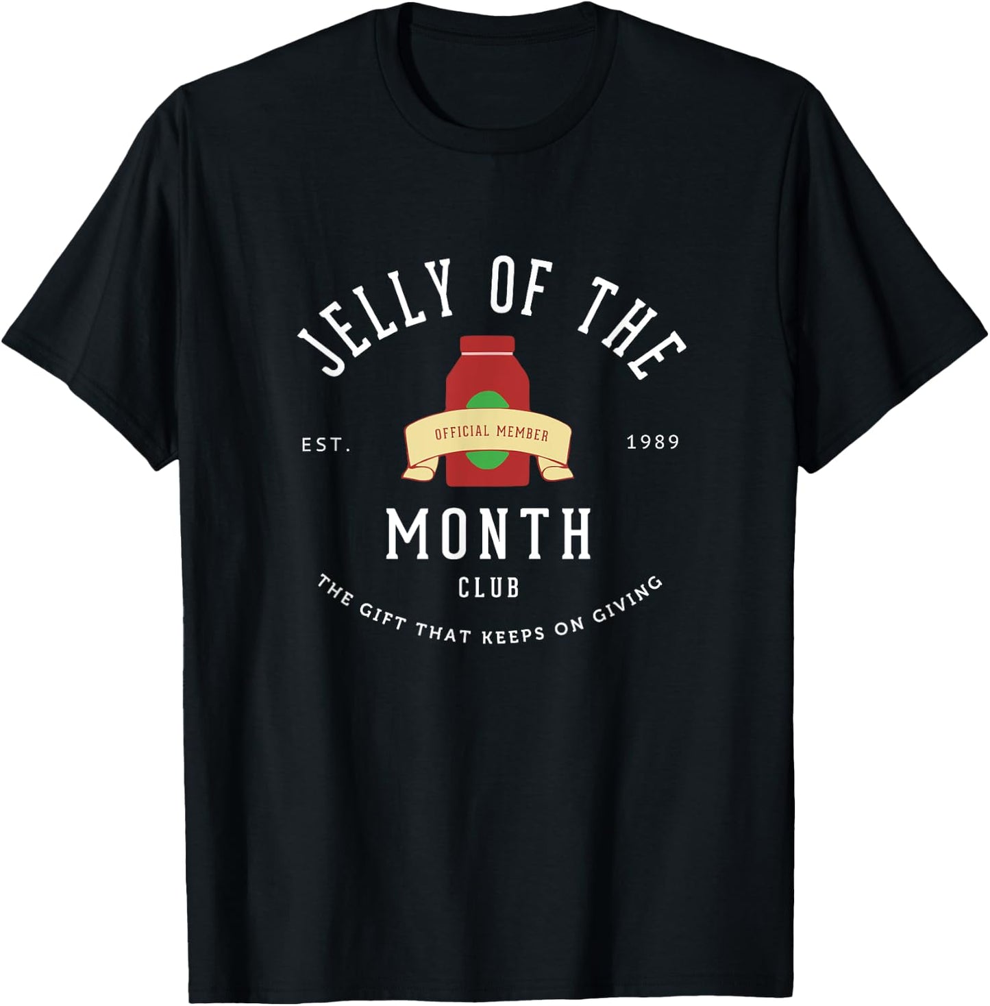 Primotees Jelly of the Month Club - Est. 1989 -Adults & Kids Black Short Sleeve Classic Fit T-Shirt - T-Shirt | Black