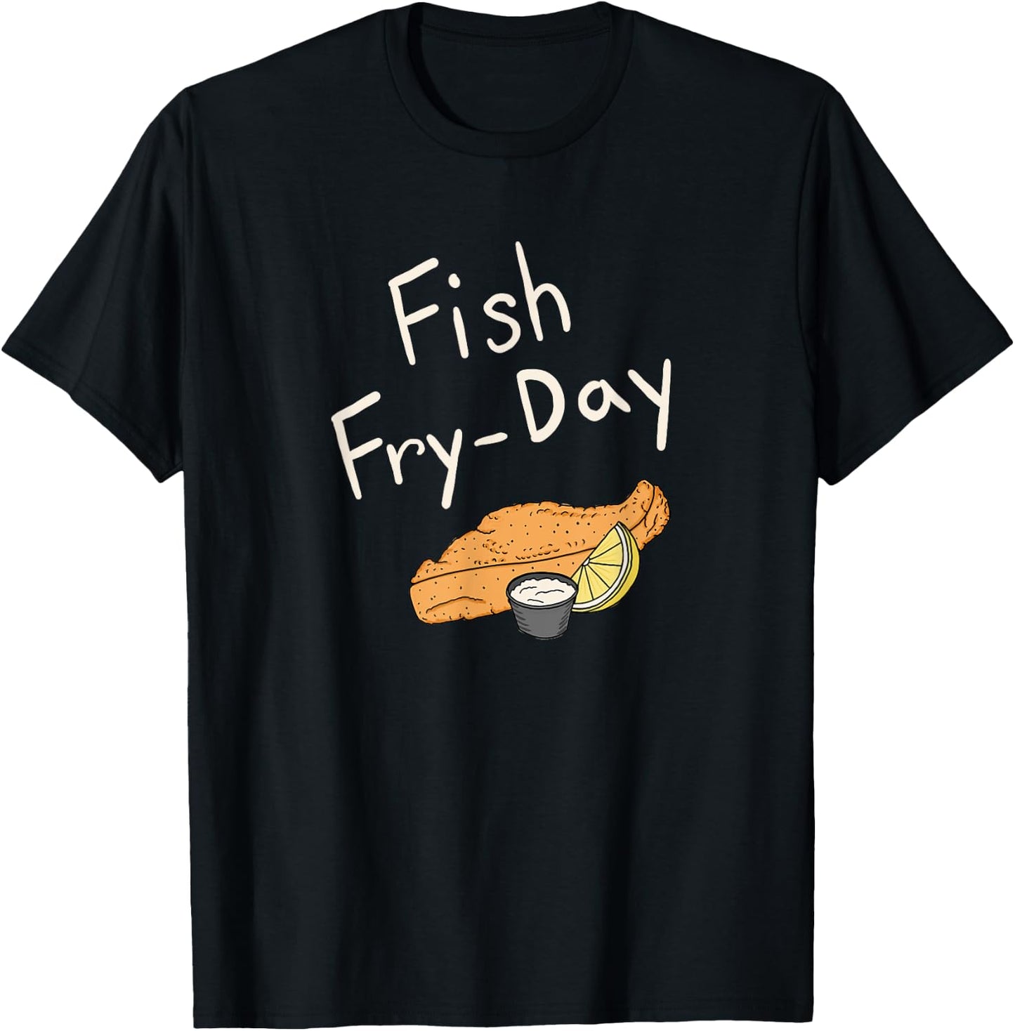 Fish Fry-Day | Fish Fry Friday | Fried Fish | Fisherman Gift T-Shirt - T-Shirt | Black