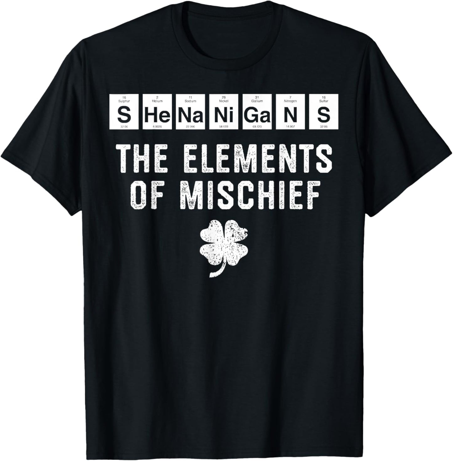Funny Chemistry Shirt, Shenanigans, Periodic Table Elements T-Shirt - T-Shirt | Black