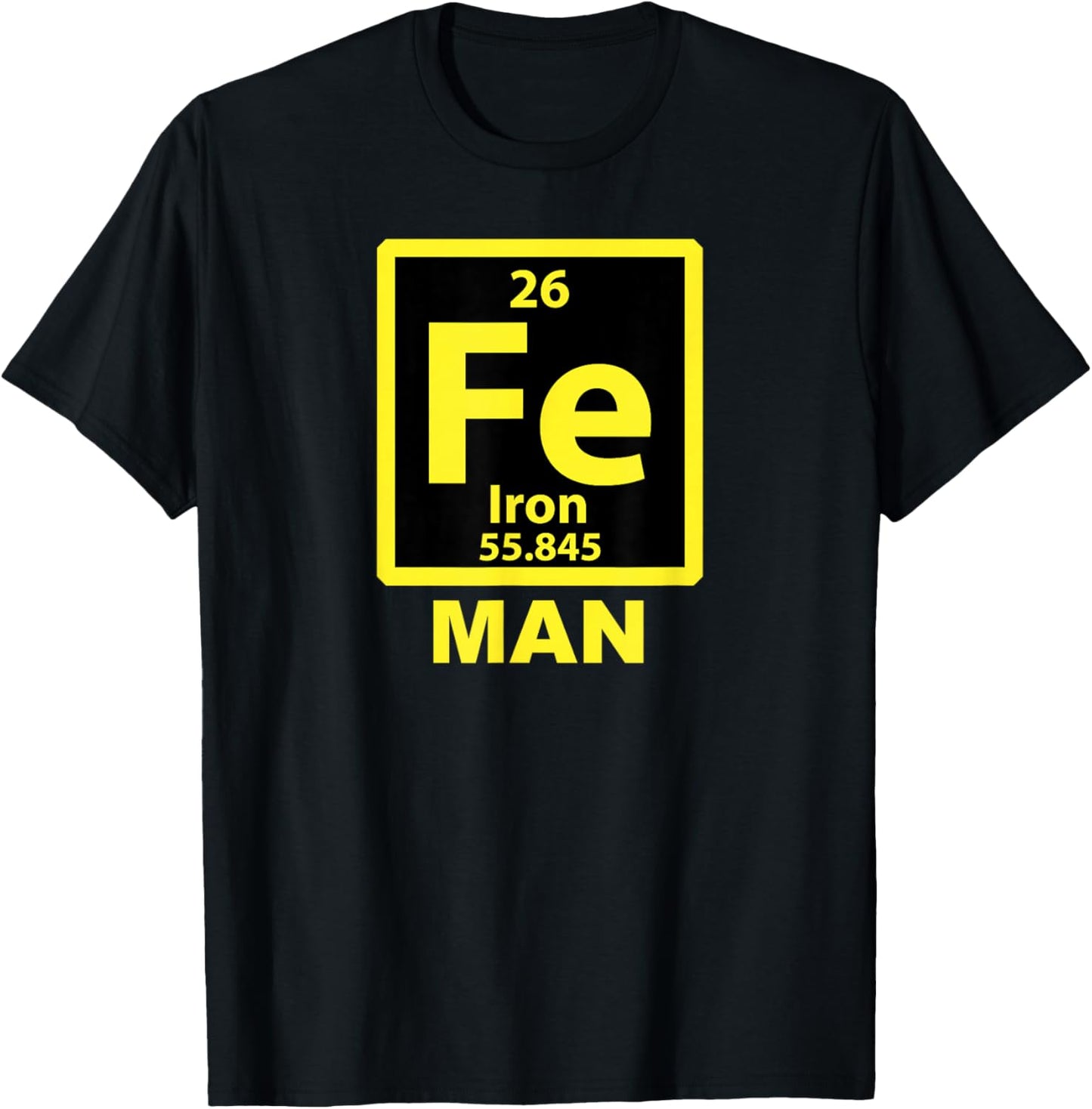 Iron (Fe) Man Funny Periodic Element Shirt T-Shirt - T-Shirt | Black