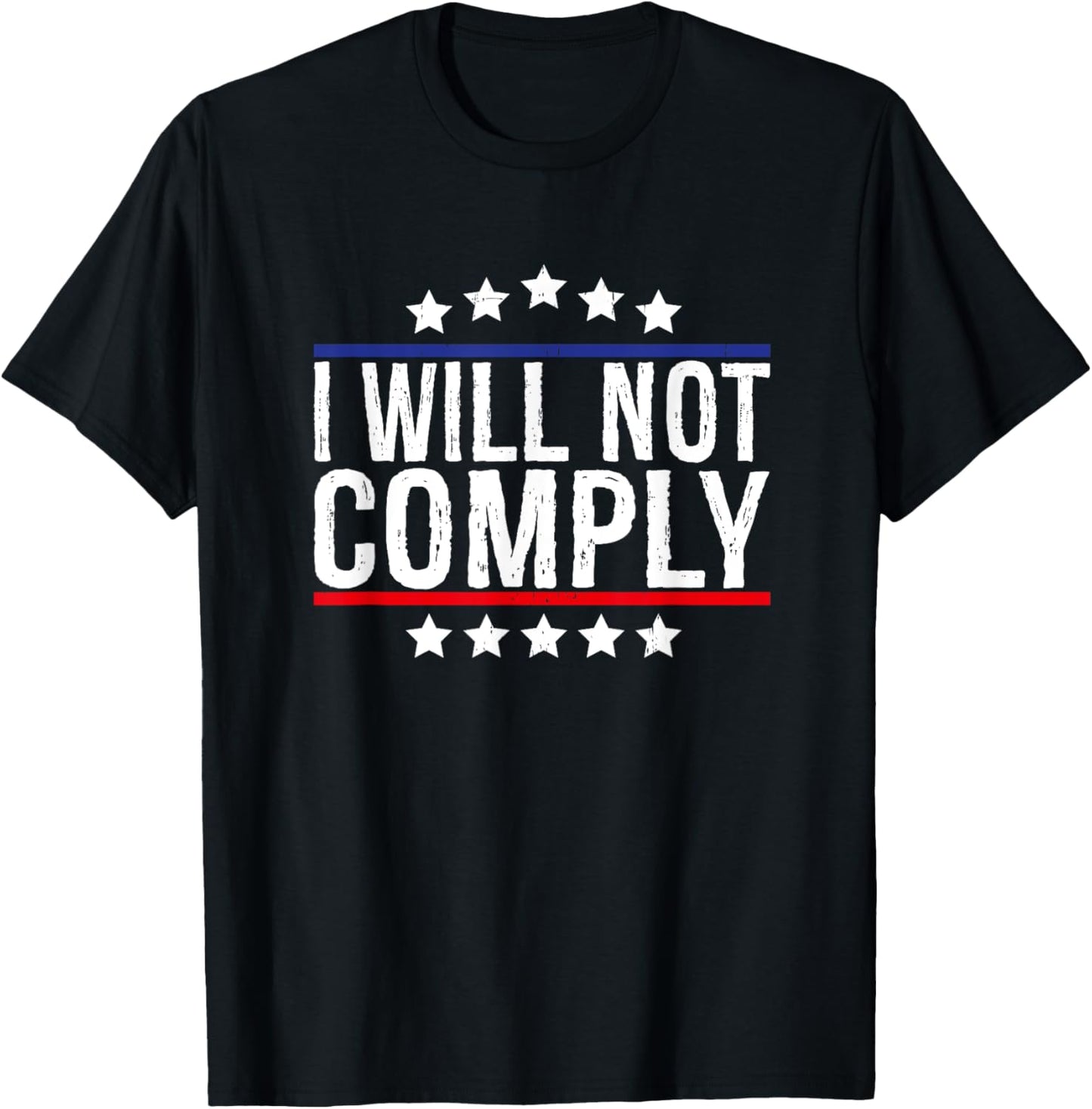 I Will Not Comply T-Shirt - T-Shirt | Black