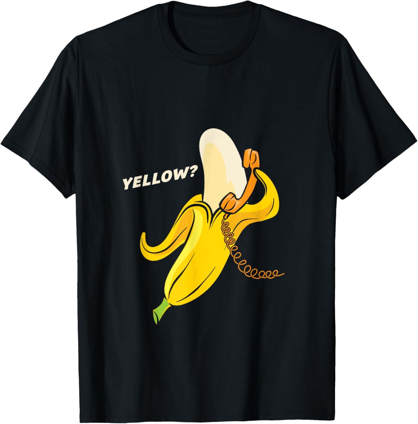 Funny Banana Phone - Yellow? Hello? T-Shirt - T-Shirt | Black