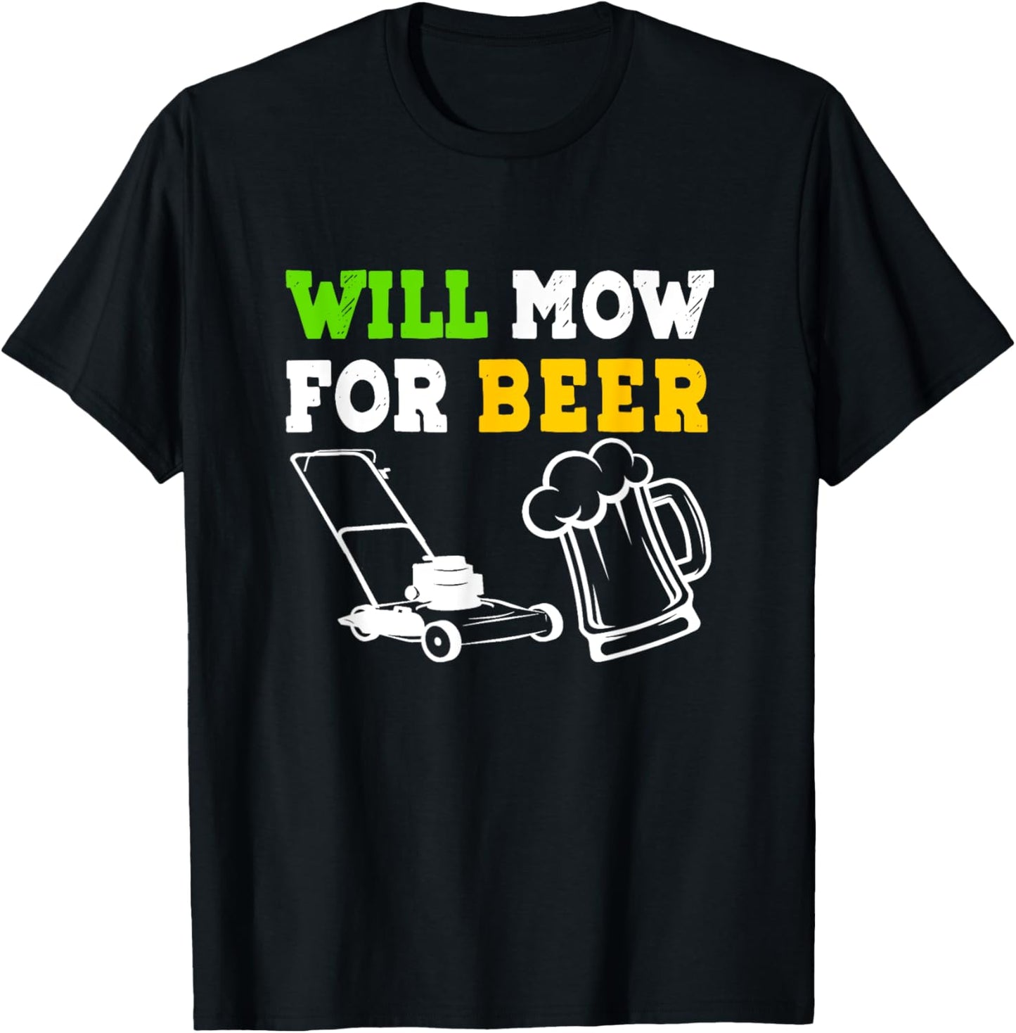 Will Mow For Beer T-Shirt - T-Shirt | Black