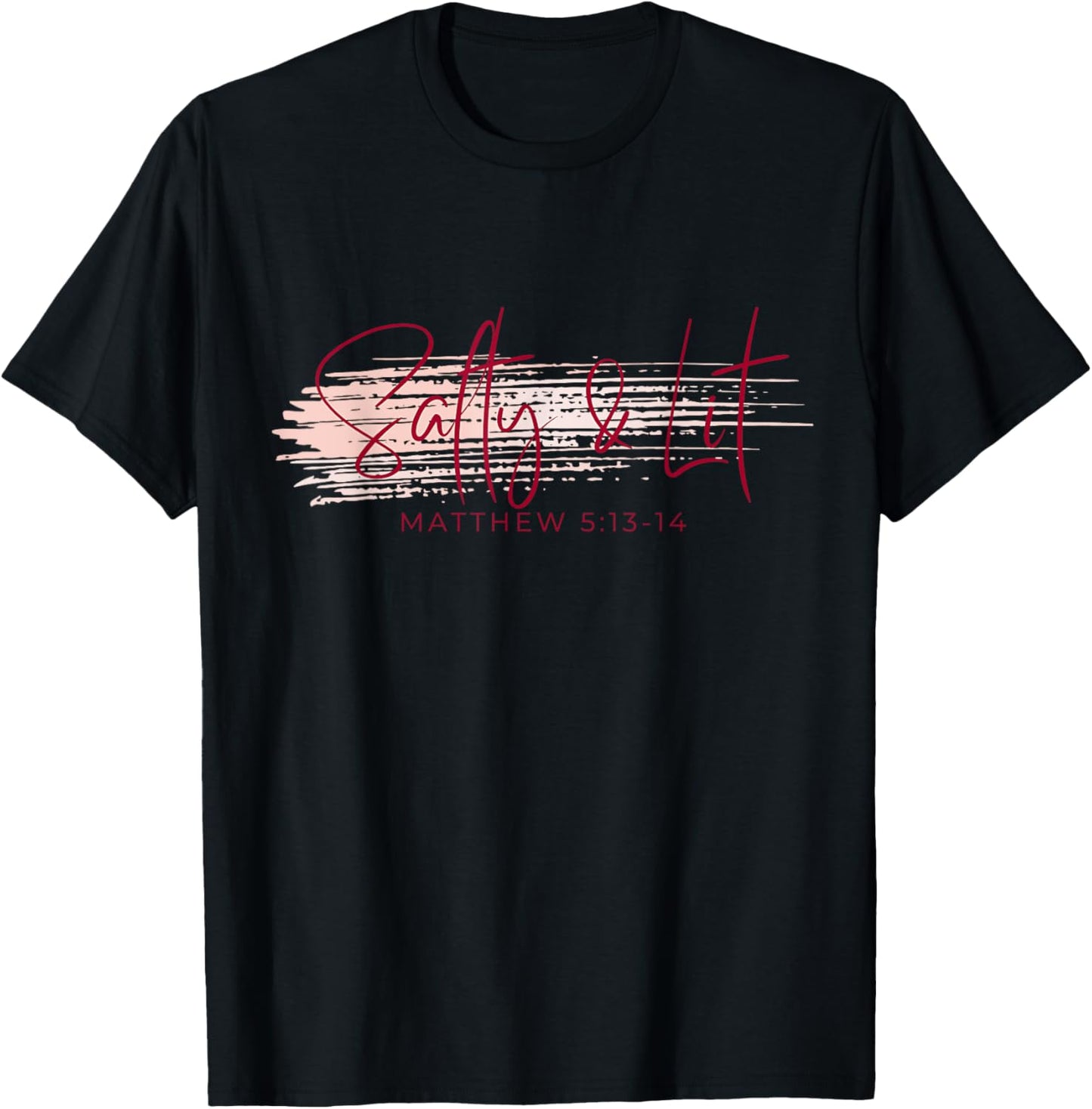 Religious and Funny Salty and Lit T-Shirt - T-Shirt | Black