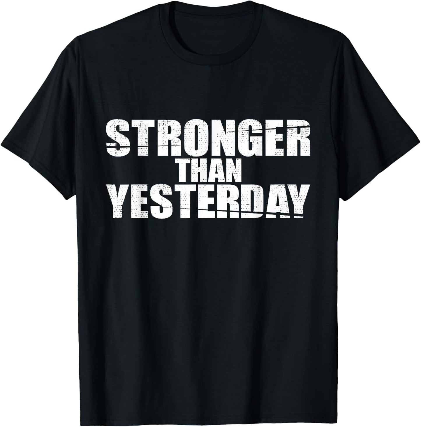 Fitness Motivational Stronger Than Yesterday Gym Workout T-Shirt - T-Shirt | Black