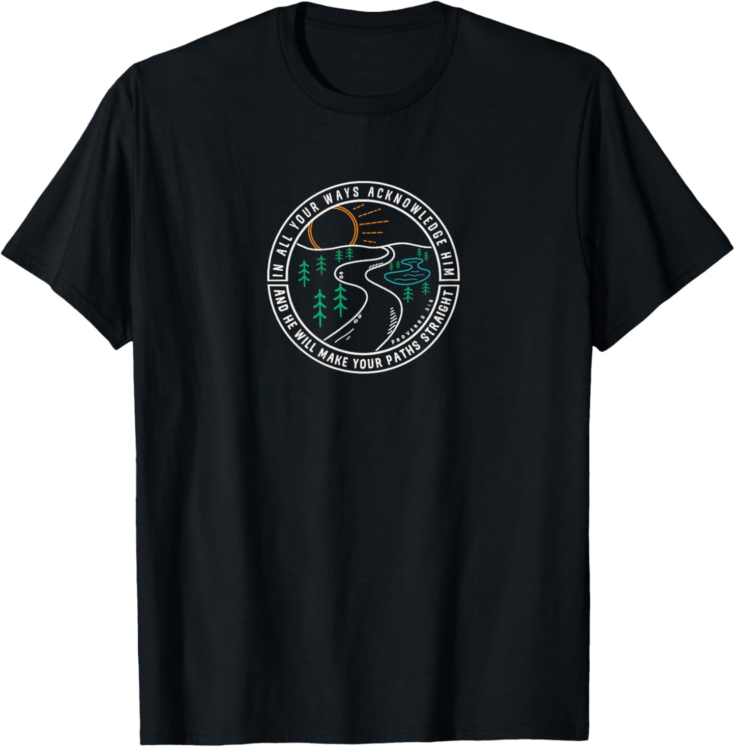 He Will Make Your Paths Straight Proverbs 3:6 T-Shirt - T-Shirt | Black