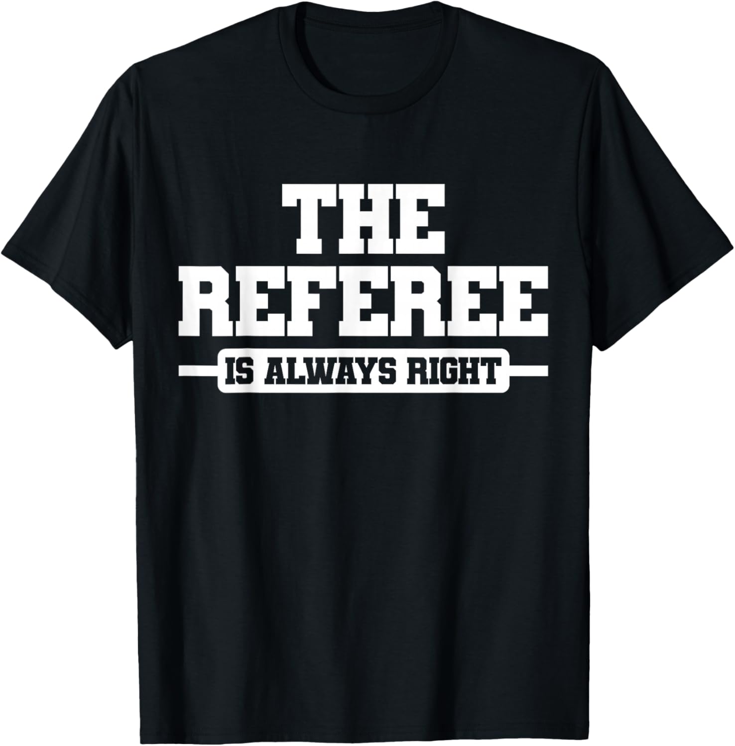 Referee Ref Umpire T-Shirt - T-Shirt | Black