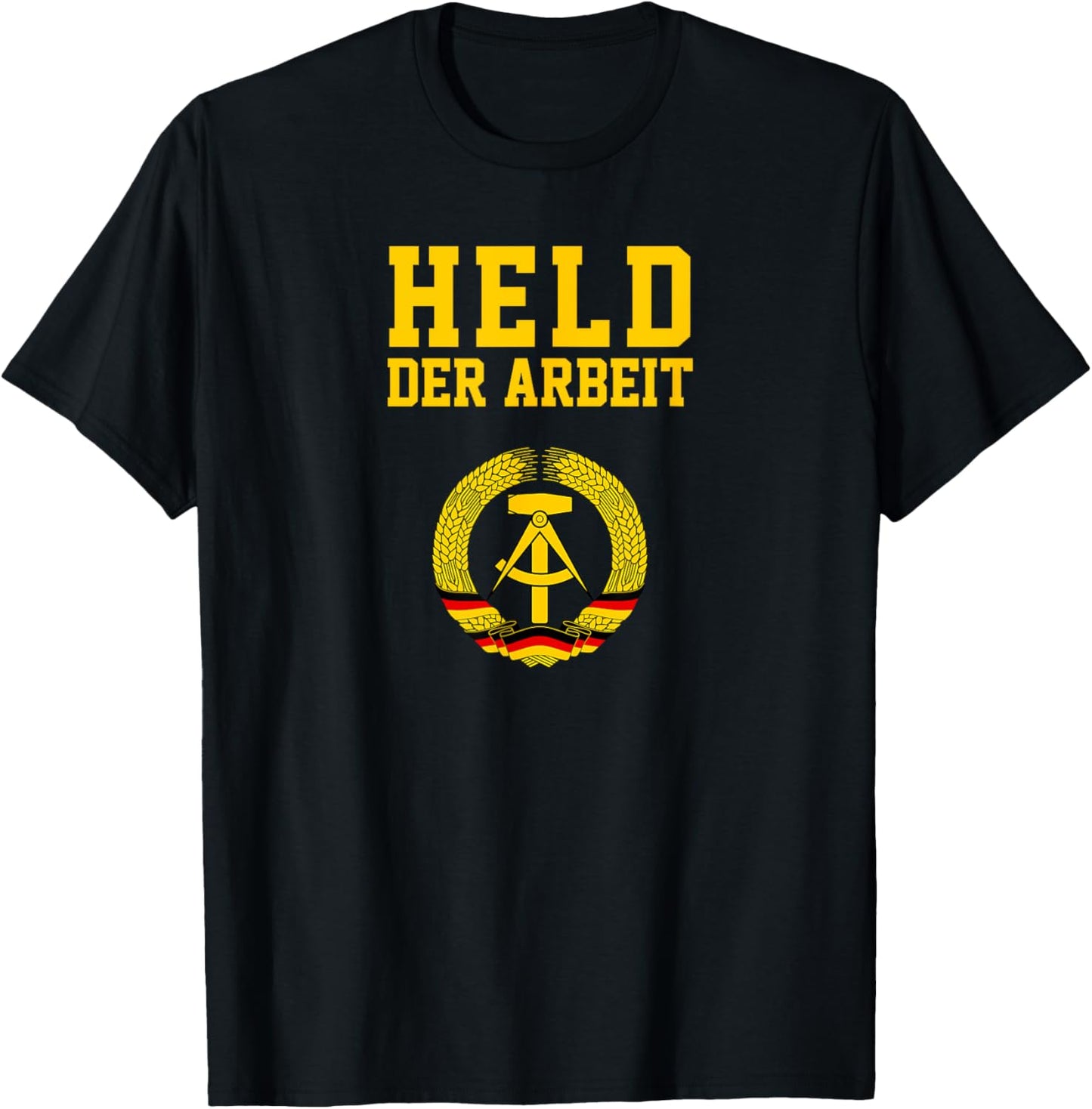 Held Der Arbeit Hammer & Zirkel | DDR Symbol Funny T-Shirt - T-Shirt | Black