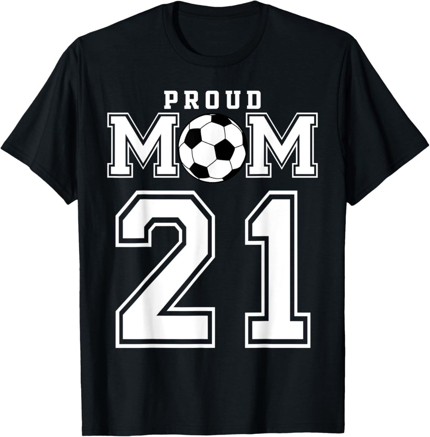 Number 21 Custom Proud Soccer Futbol Mom Personalized Women T-Shirt - T-Shirt | Black