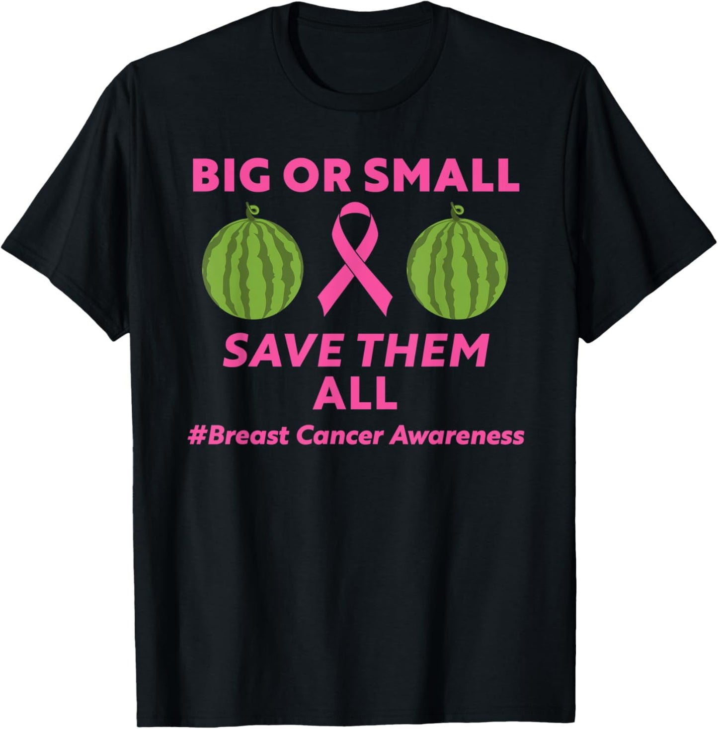 Big Or Small Save Them All Breast Cancer Month Men's Women's T-Shirt - T-Shirt | Black
