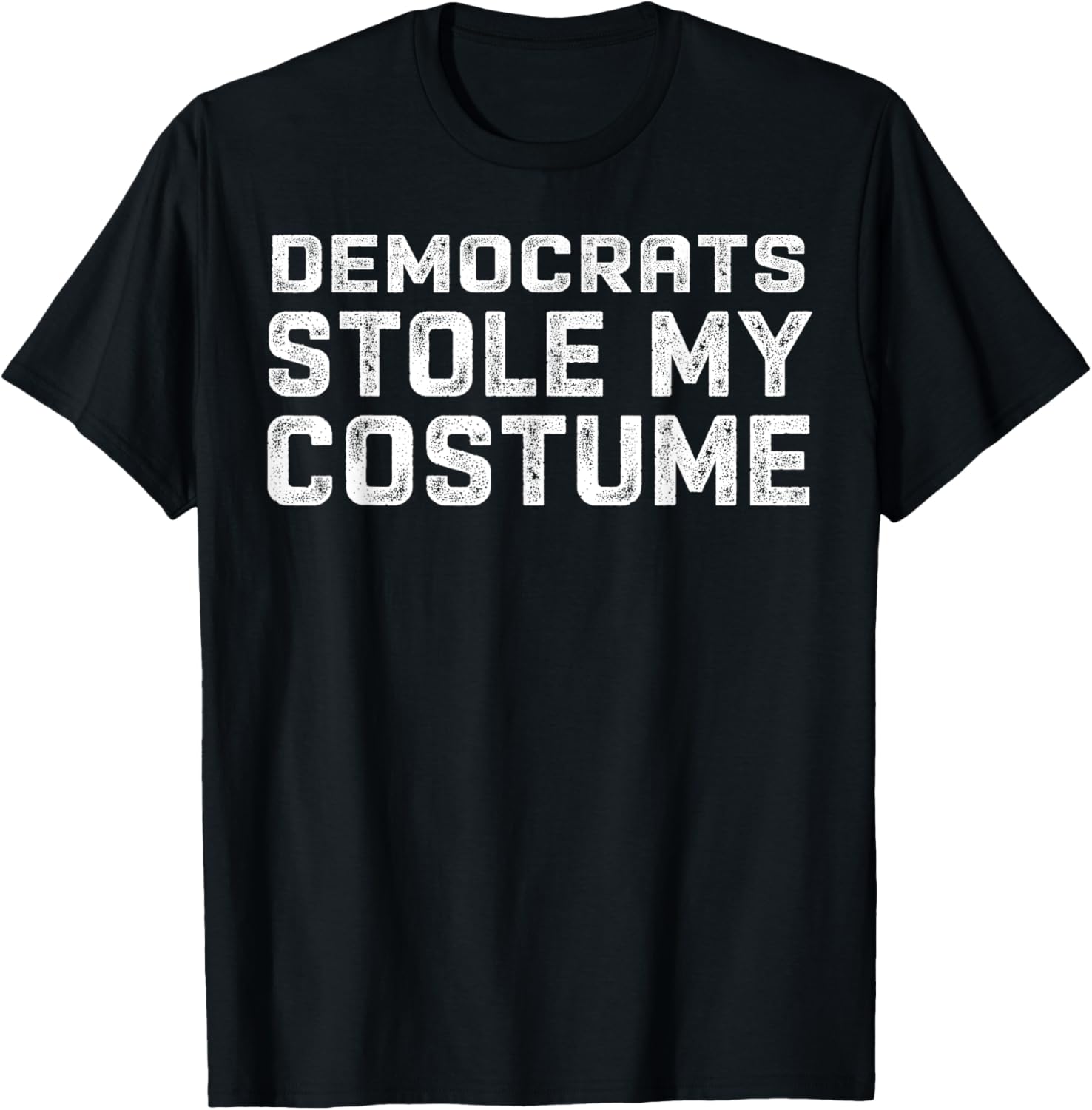 Democrats Stole My Costume T-Shirt - T-Shirt | Black