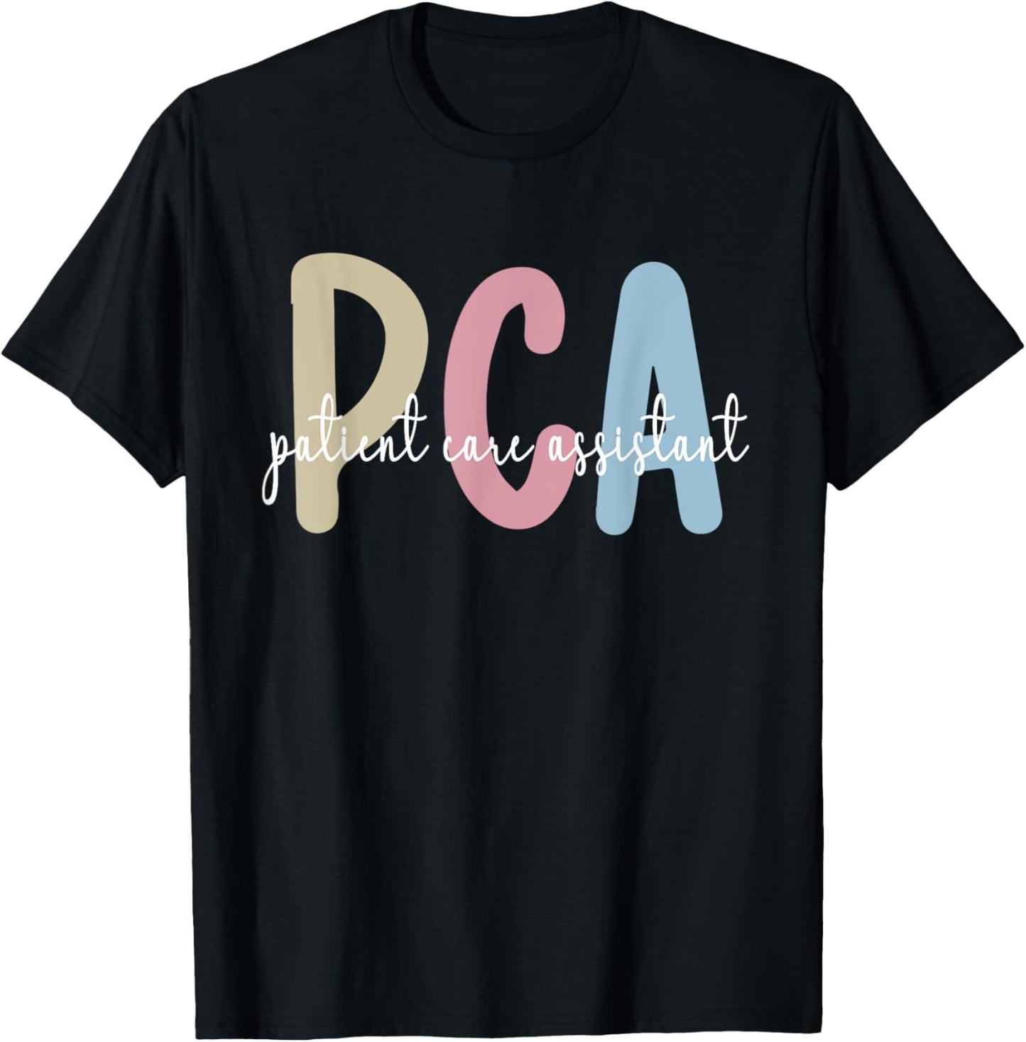 Best PCA Patient Care Assistant PCA Nurse T-Shirt - T-Shirt | Black