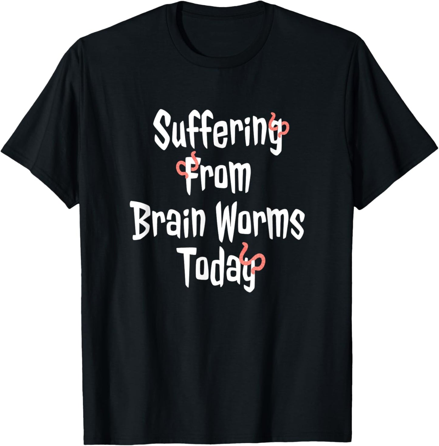 Brain Worms Funny Crazy Confusion Social Media Slang T-Shirt - T-Shirt | Black