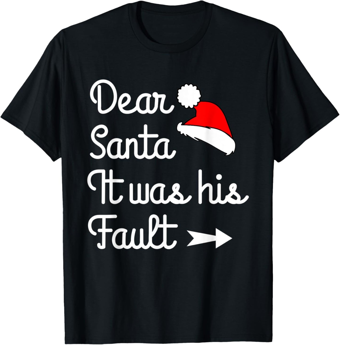 Funny Christmas Couples Dear Santa It Was His Fault T-Shirt - T-Shirt | Black