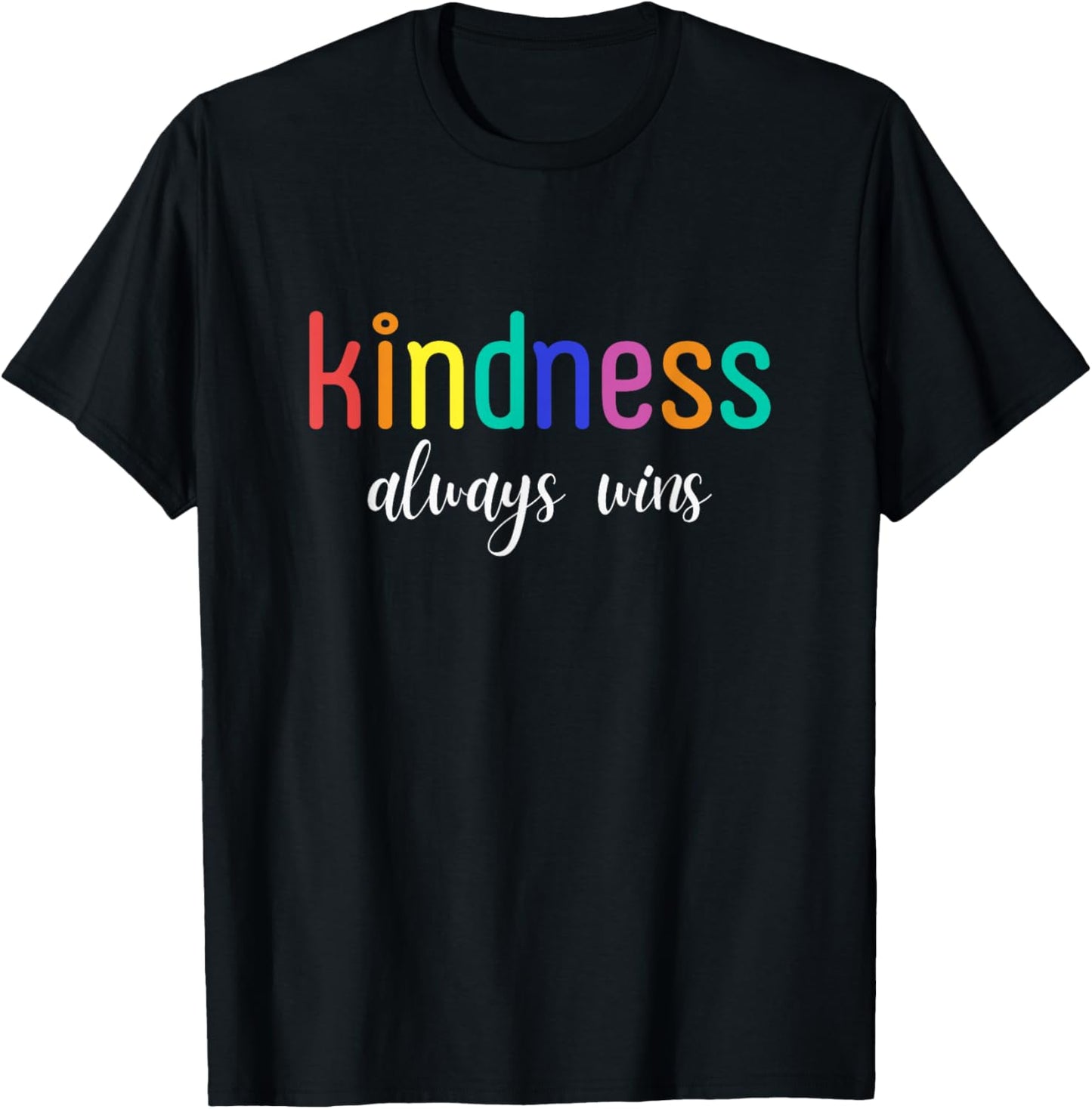 Kindness Always Wins Positive Rainbow Motivational Kindness T-Shirt - T-Shirt | Black